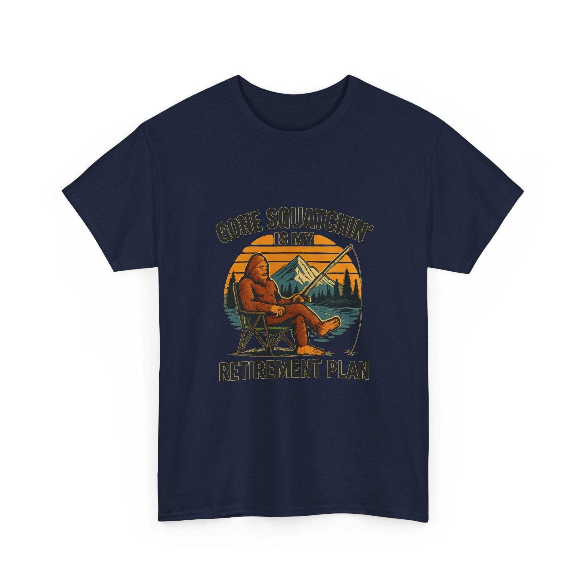 Gone Squatchin Retirement Plan T-Shirt | Unique Gift | Graphic Tee