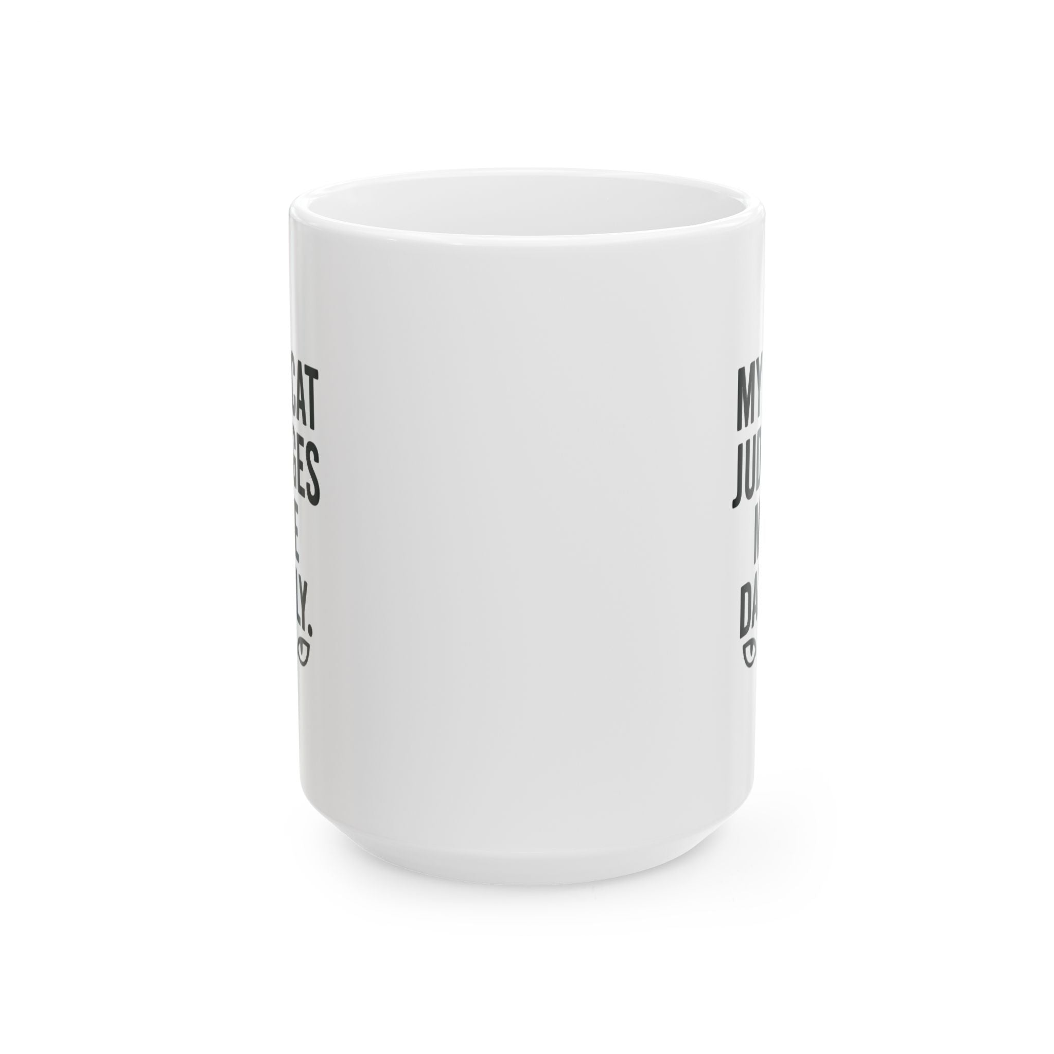 My Cat Judges Me Daily Coffee Mug | Cat Lover Gift | Ceramic Mug