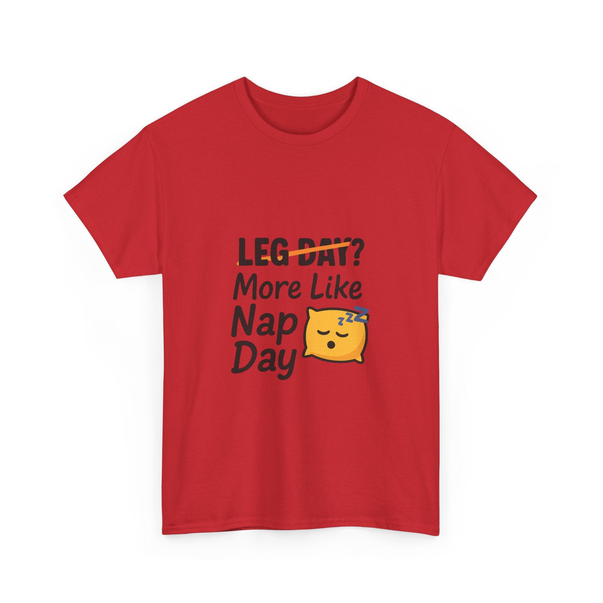 Leg Day More Like Nap Day Gym T-Shirt | Unique Gift | Graphic Tee