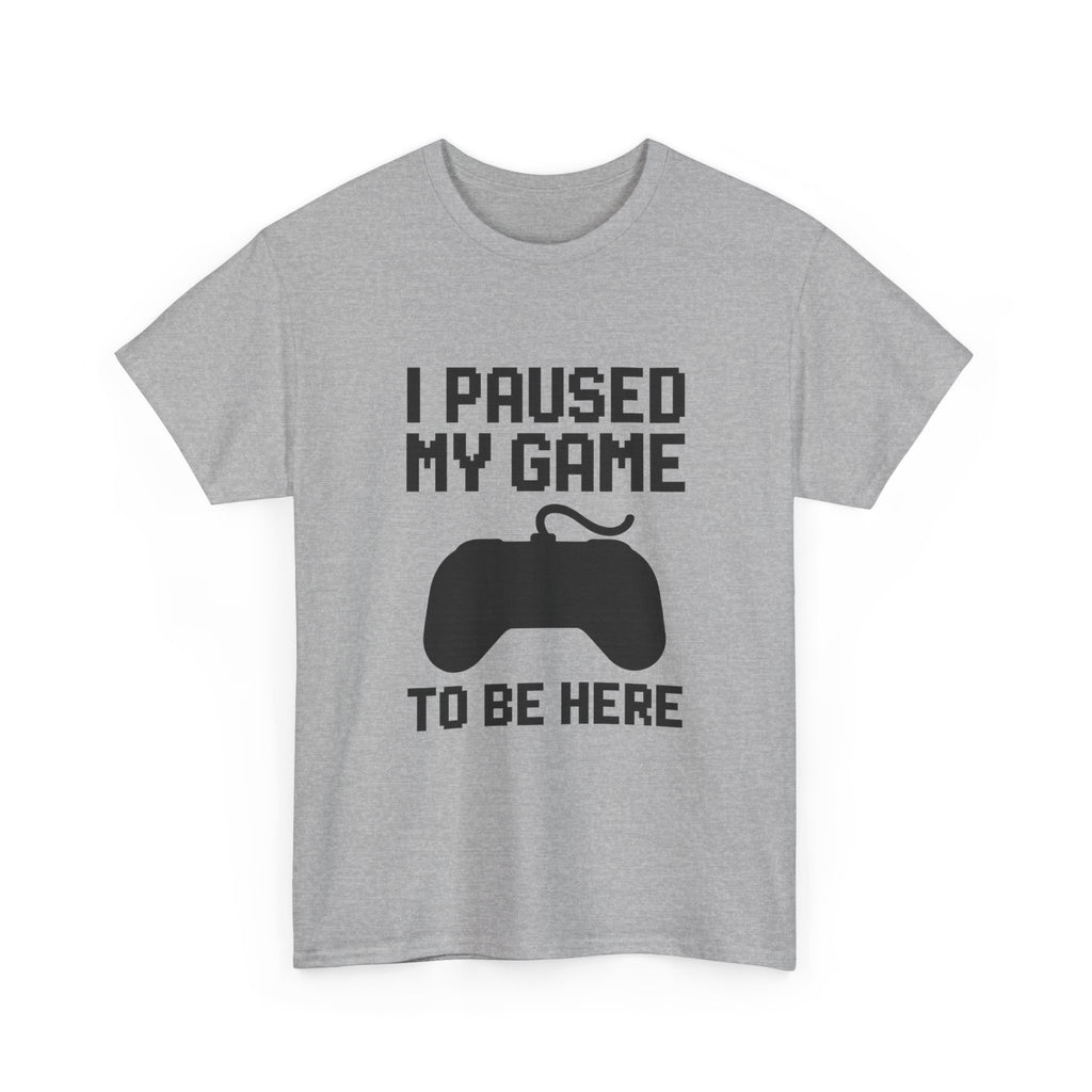 Paused My Game Gaming T-Shirt | Gamer Gift | Graphic Tee
