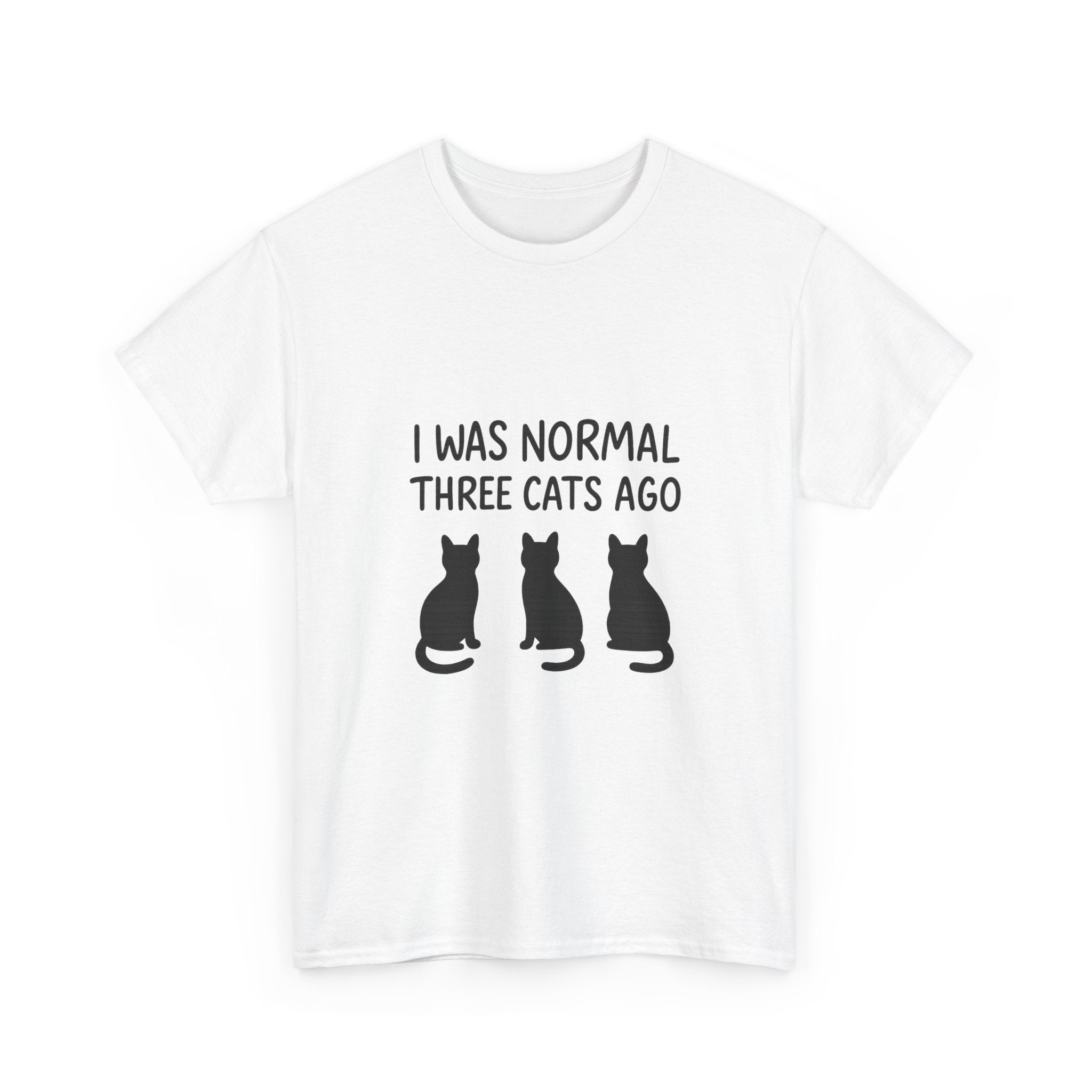 I Was Normal Three Cats Ago Cat Mom T-Shirt | Cat Lover Gift | Graphic Tee