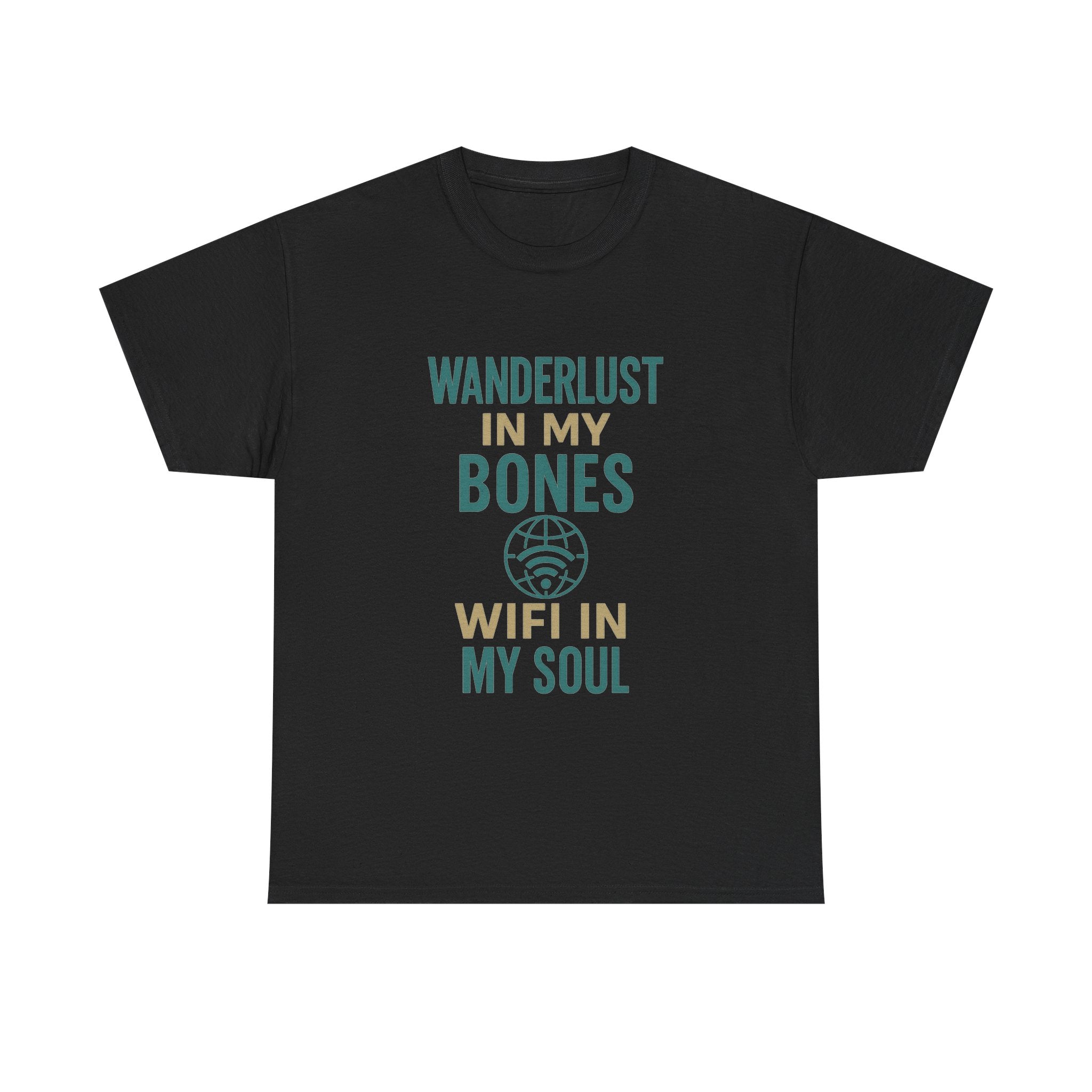 Wanderlust in My Bones WiFi in My Soul T-Shirt | Unique Gift | Graphic Tee