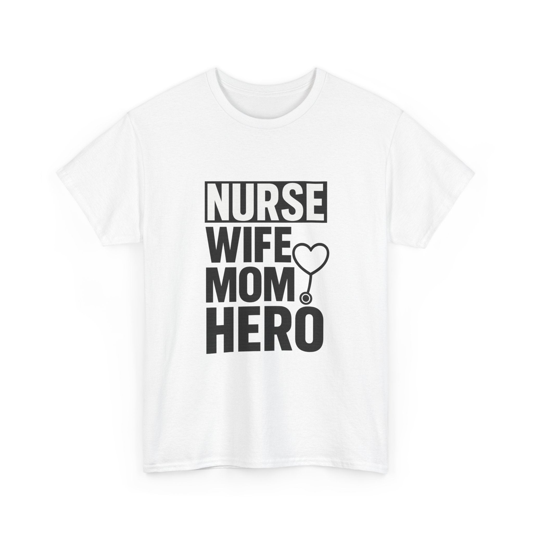 Nurse Wife Mom Hero Medical T-Shirt | Gift for Mom | Graphic Tee