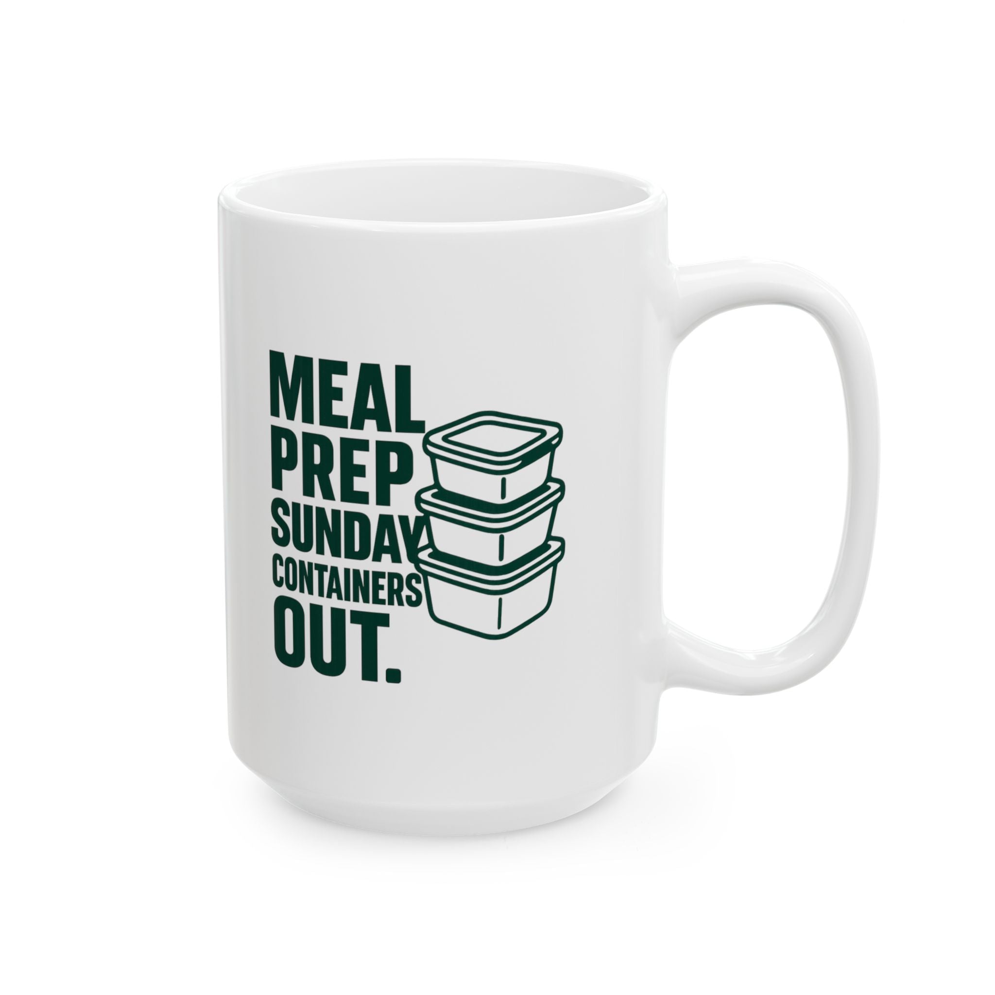 Meal Prep Sunday Containers Out Ready To Win Coffee Mug | Unique Gift | Ceramic Mug