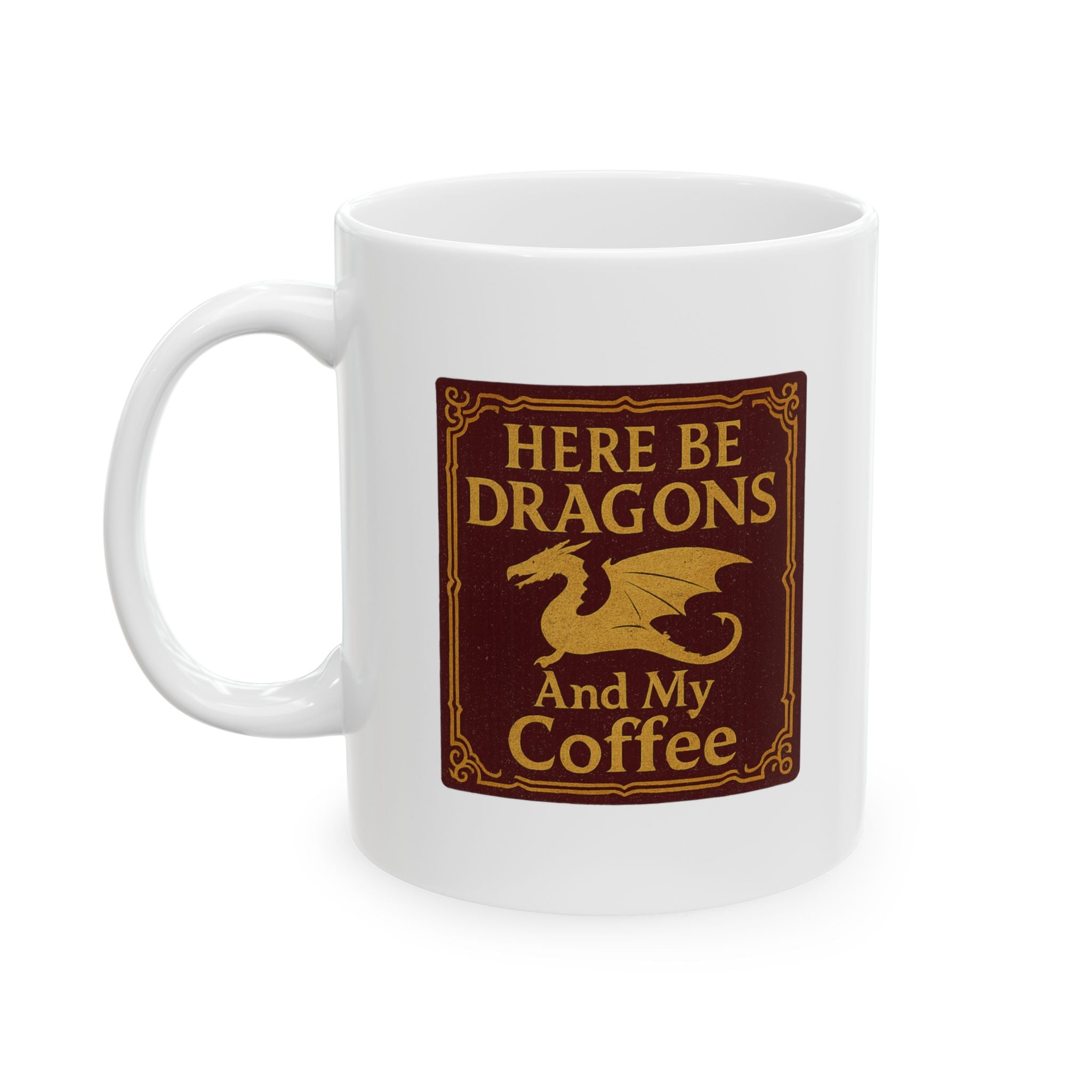Dragon Lover Here Be Dragons Ceramic Mug