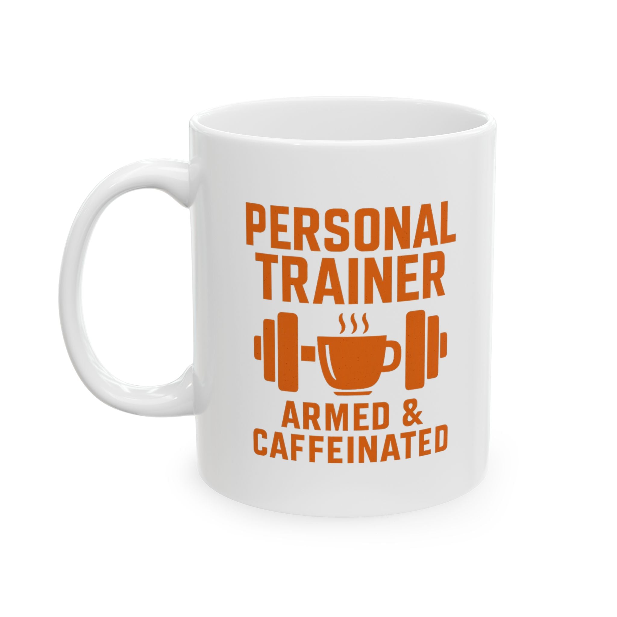 Personal Trainer Armed And Caffeinated Coffee Mug | Unique Gift | Ceramic Mug