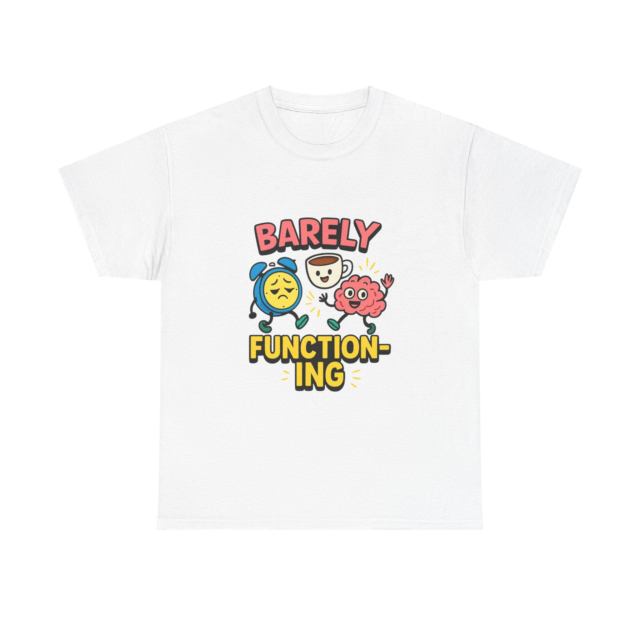 Barely Functioning Highly Caffeinated T-Shirt | Funny Survival Gift | Graphic Tee