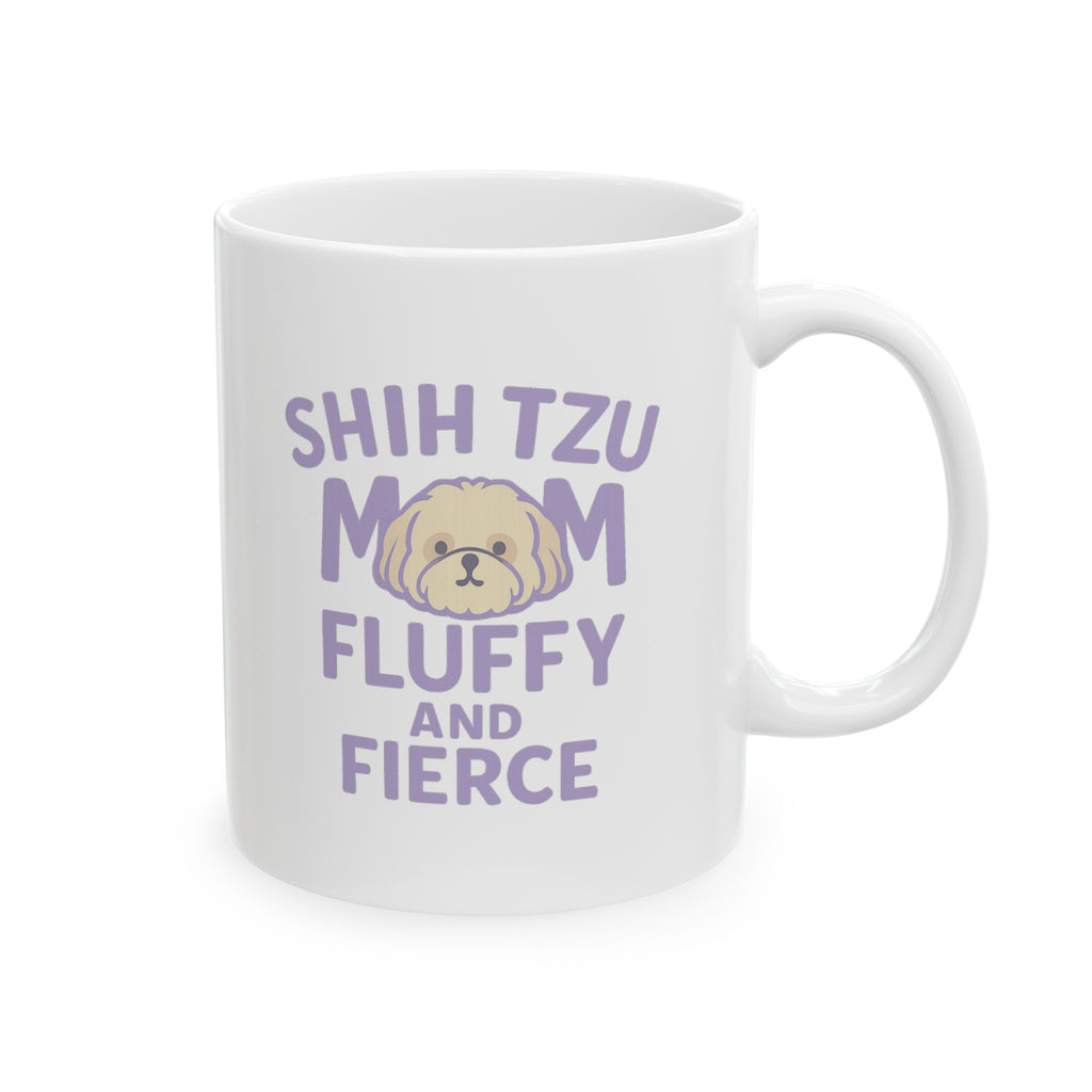 Shih Tzu Mom Fluffy And Fierce Coffee Mug | Gift for Mom | Ceramic Mug