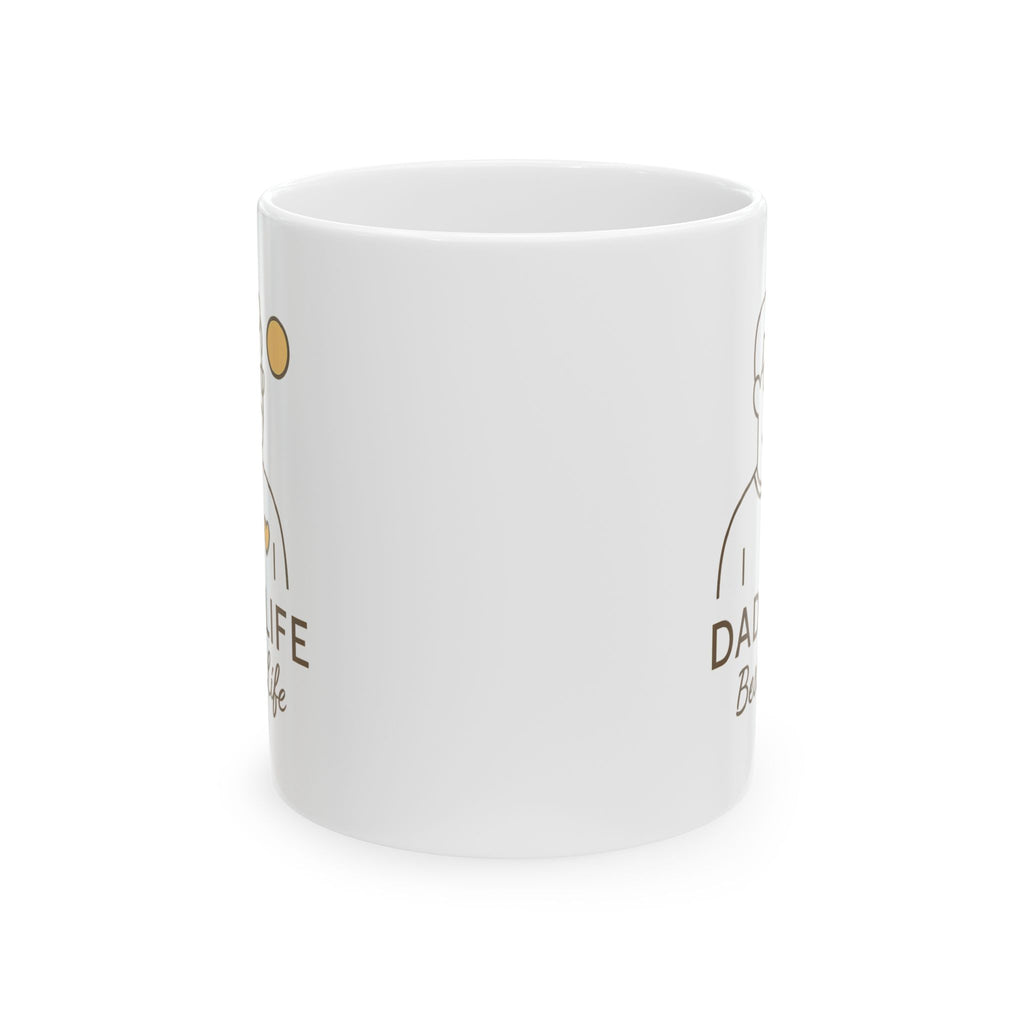 Dad Life Is My Best Life Coffee Mug | Dad Life Gift | Ceramic Mug