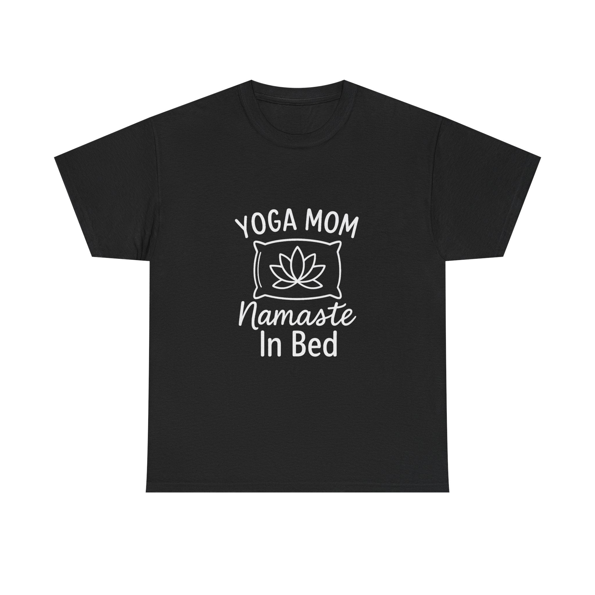 Yoga Mom Namaste In Bed T-Shirt | Gift for Mom | Graphic Tee