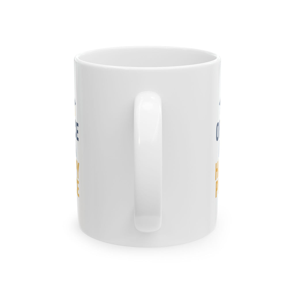 Principal Office Is A Happy Place Coffee Mug | Unique Gift | Ceramic Mug
