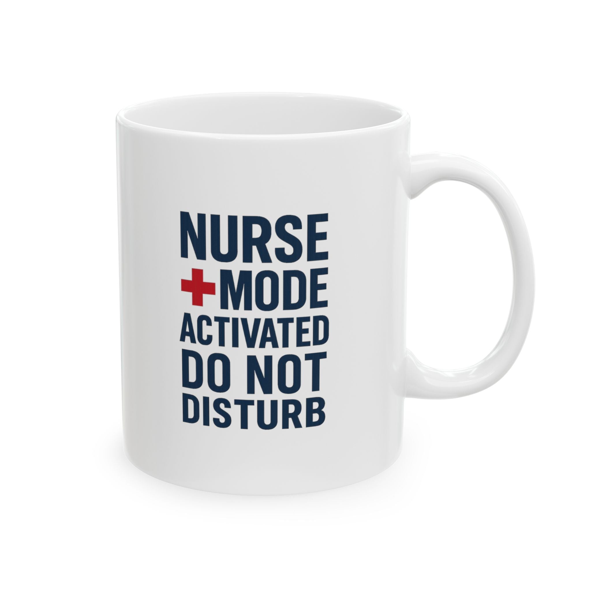 Nurse Mode Activated Do Not Disturb Coffee Mug | Nurse Gift | Ceramic Mug