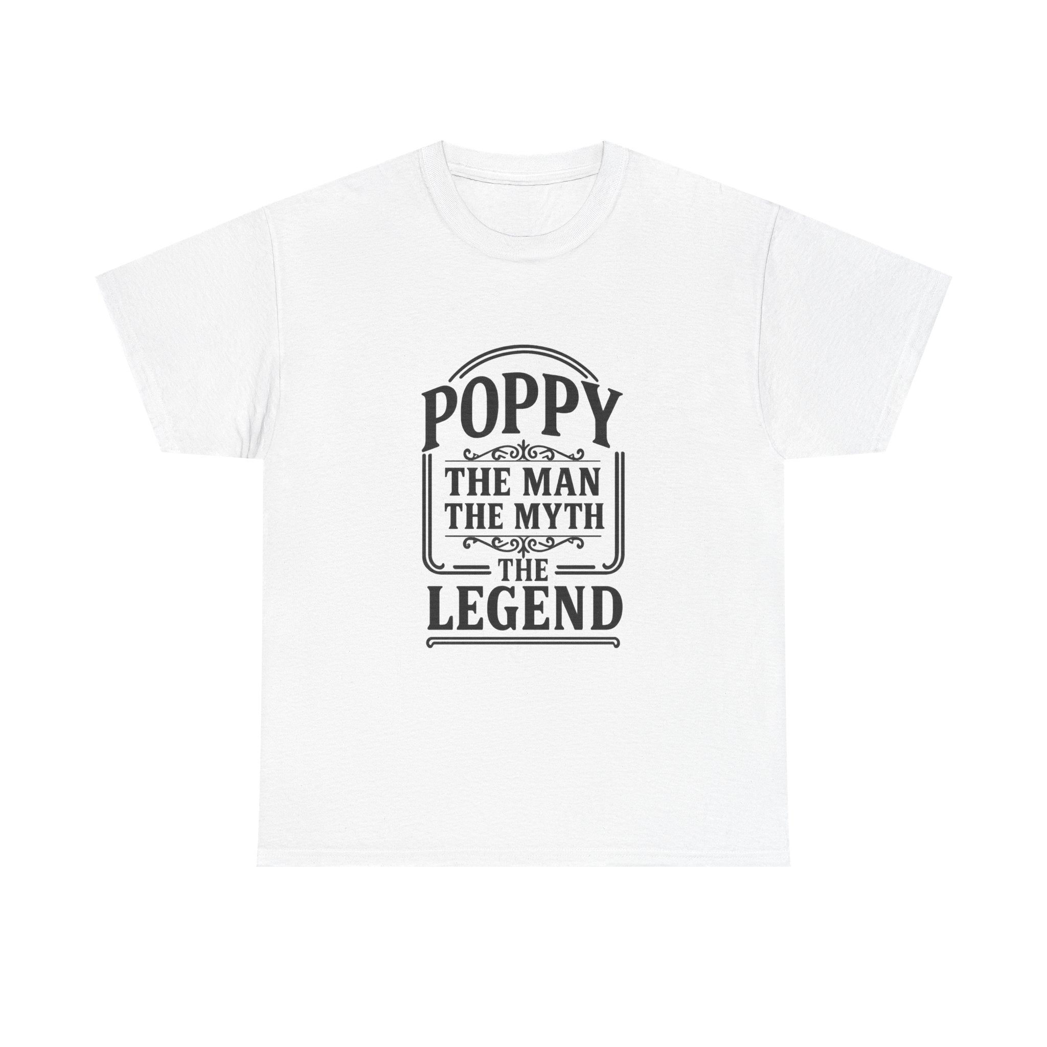 Poppy The Man The Myth Grandfather T-Shirt | Unique Gift | Graphic Tee