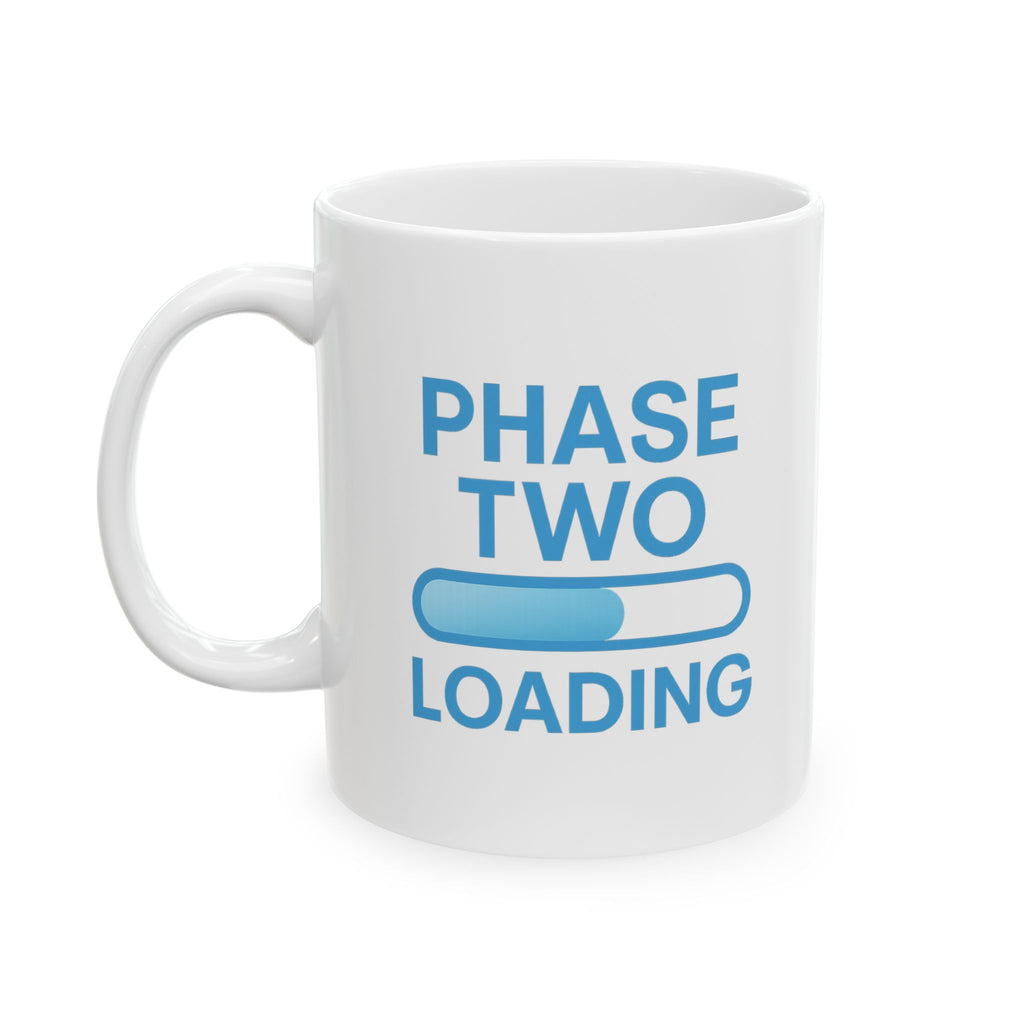 Empty Nester Phase Two Loading Coffee Mug | Unique Gift | Ceramic Mug