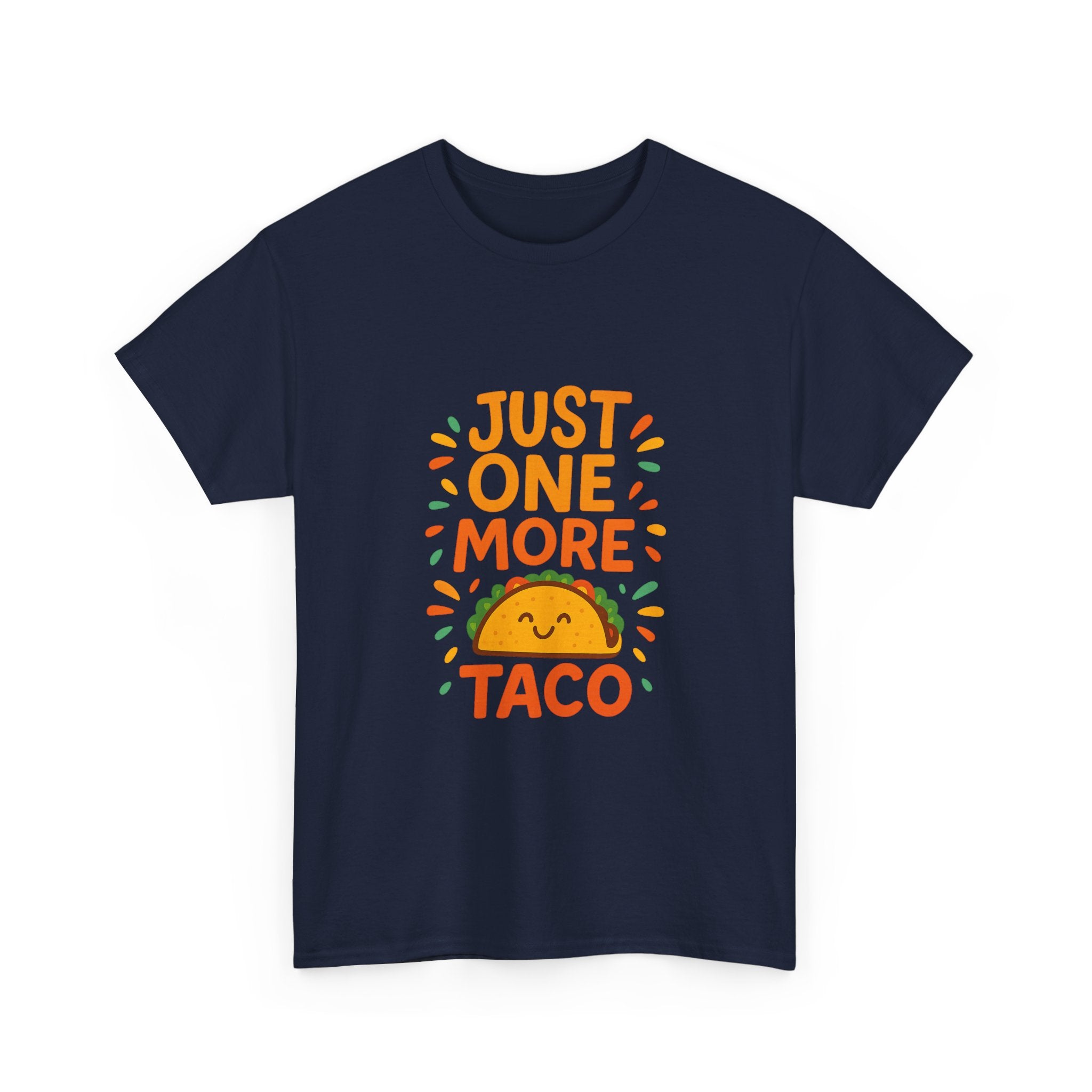 Just One More Taco Foodie T-Shirt | Unique Gift | Graphic Tee