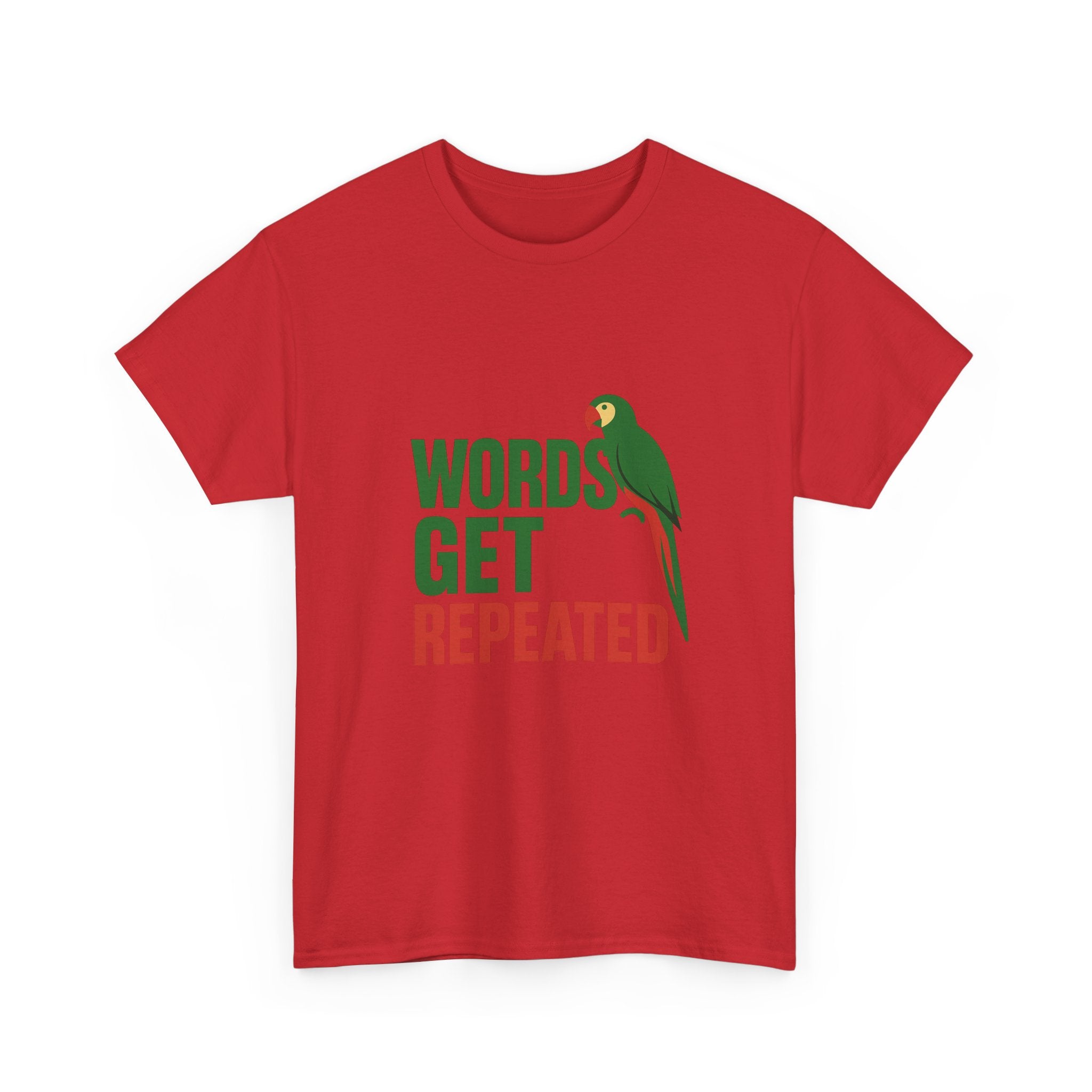 Parrot Parent Words Get Repeated T-Shirt | Unique Gift | Graphic Tee