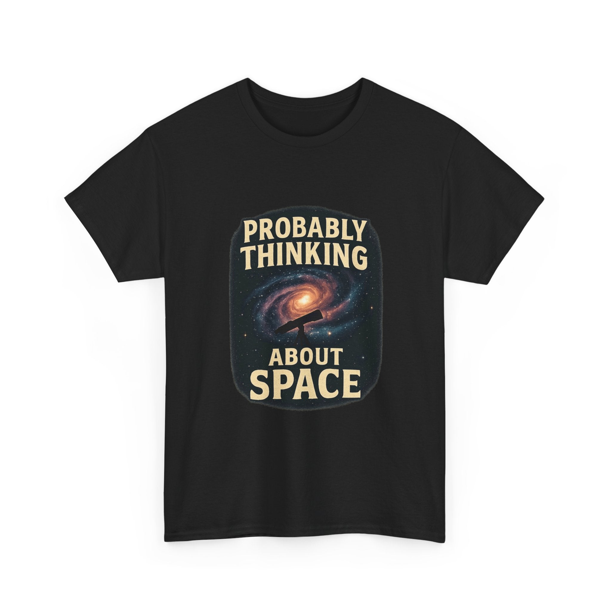 Astronomy Nerd Probably Thinking About Space T-Shirt