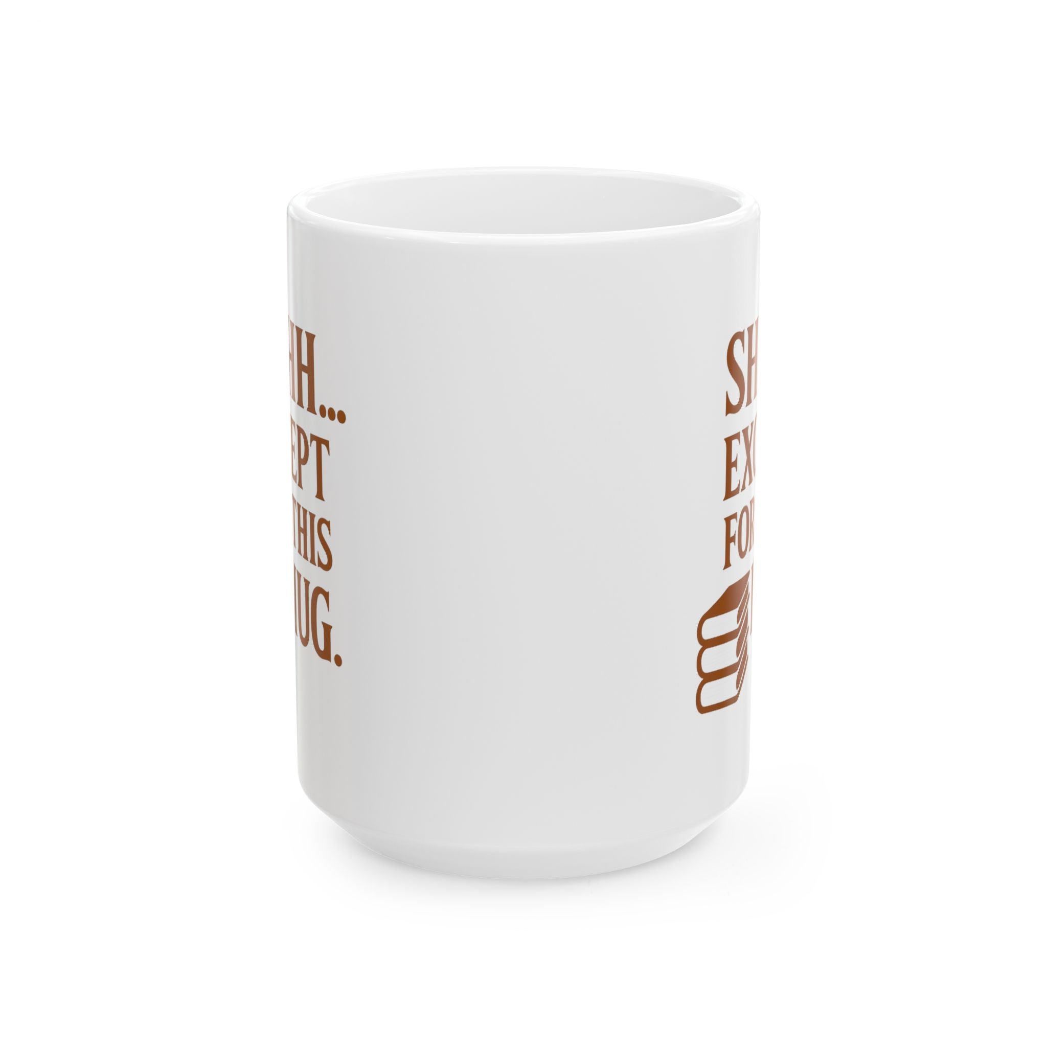Librarian Shhh Except For This Mug Coffee Mug | Unique Gift | Ceramic Mug