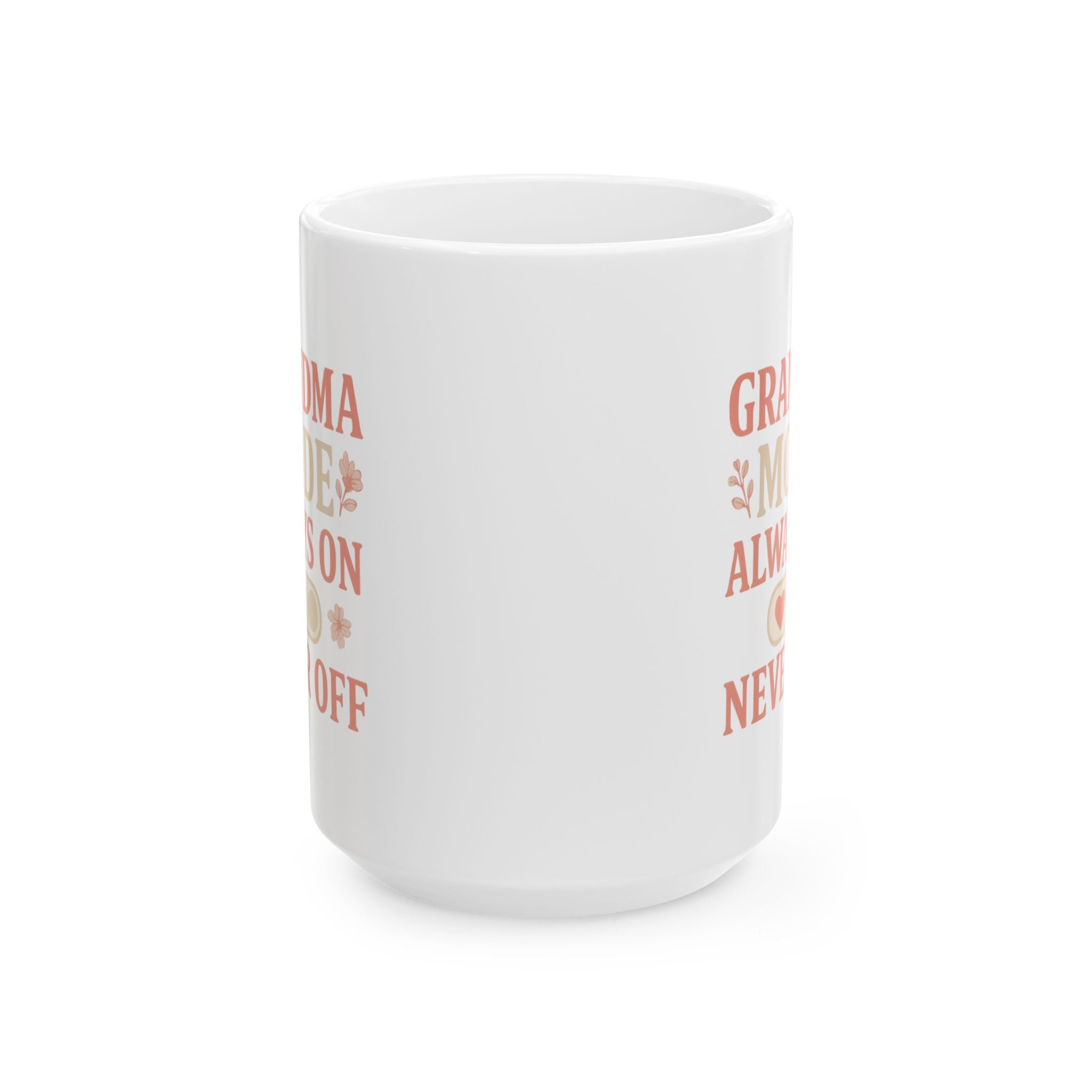 Grandma Mode Always On Never Off Coffee Mug | Gift for Grandma | Ceramic Mug