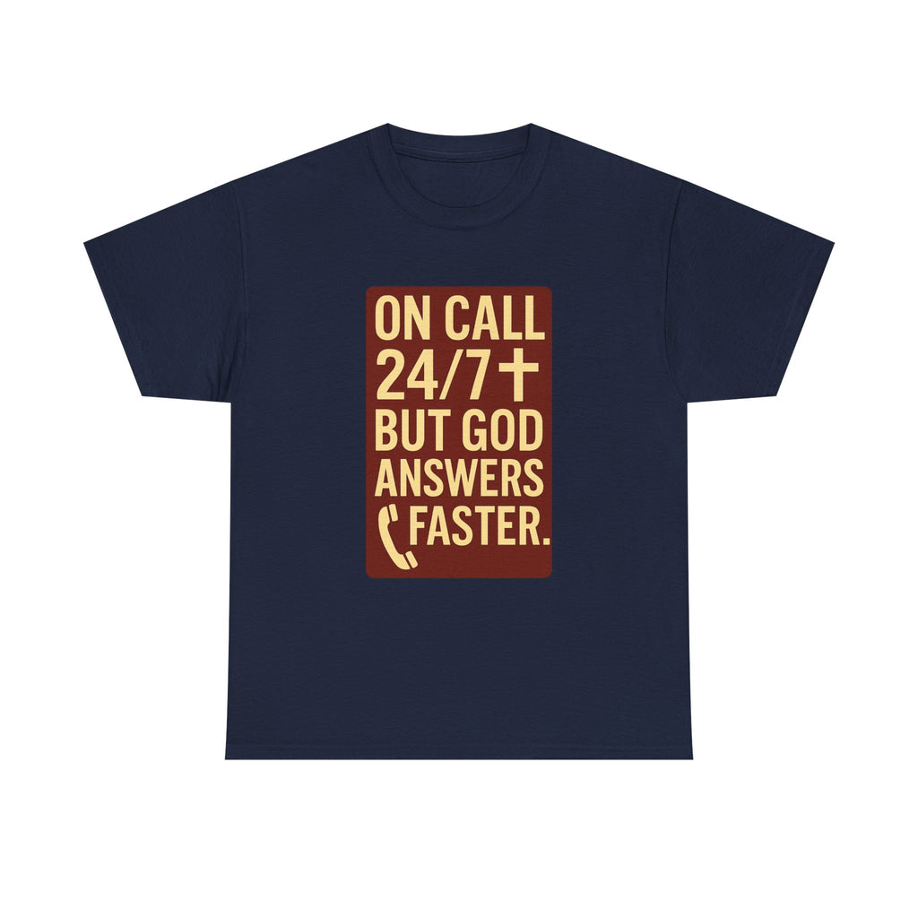 Pastor On Call 24 7 But God Answers Faster T-Shirt | Unique Gift | Graphic Tee