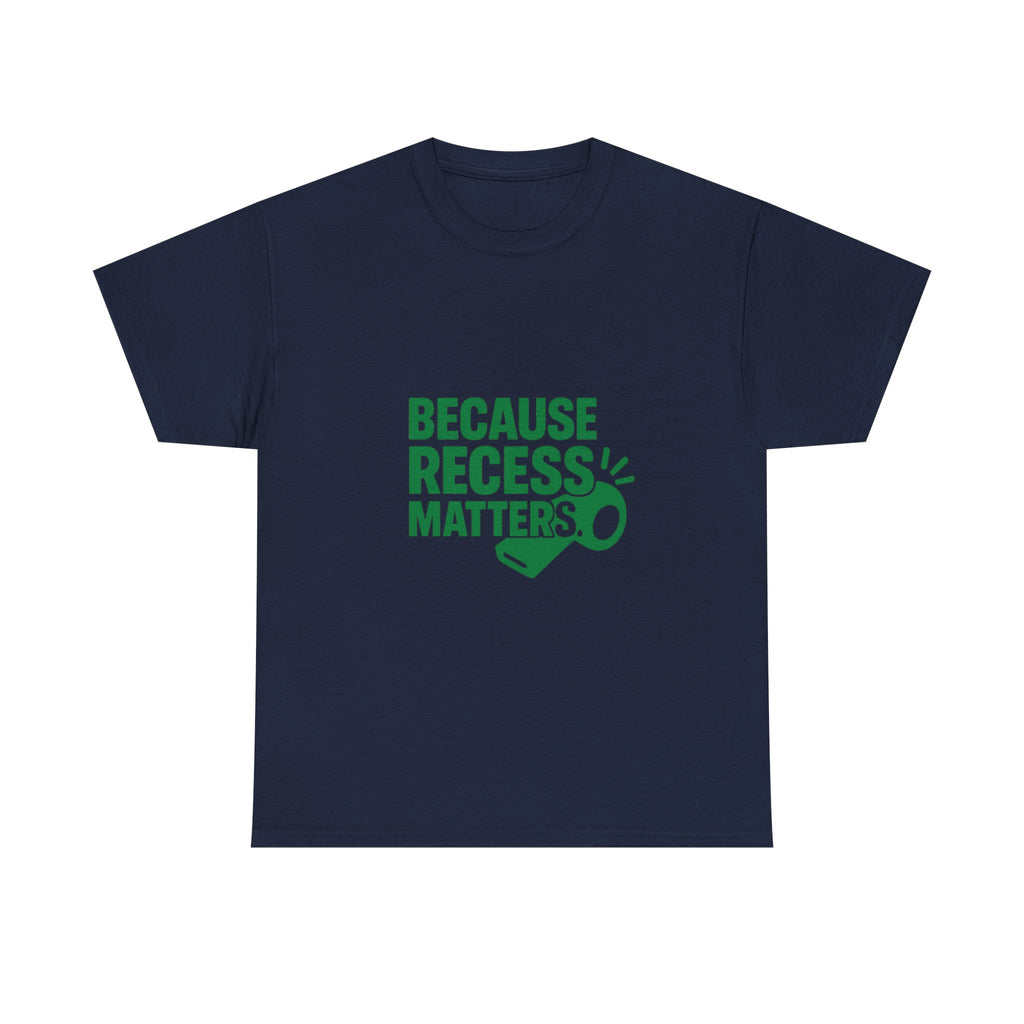 PE Teacher Because Recess Matters T-Shirt | Teacher Gift | Graphic Tee