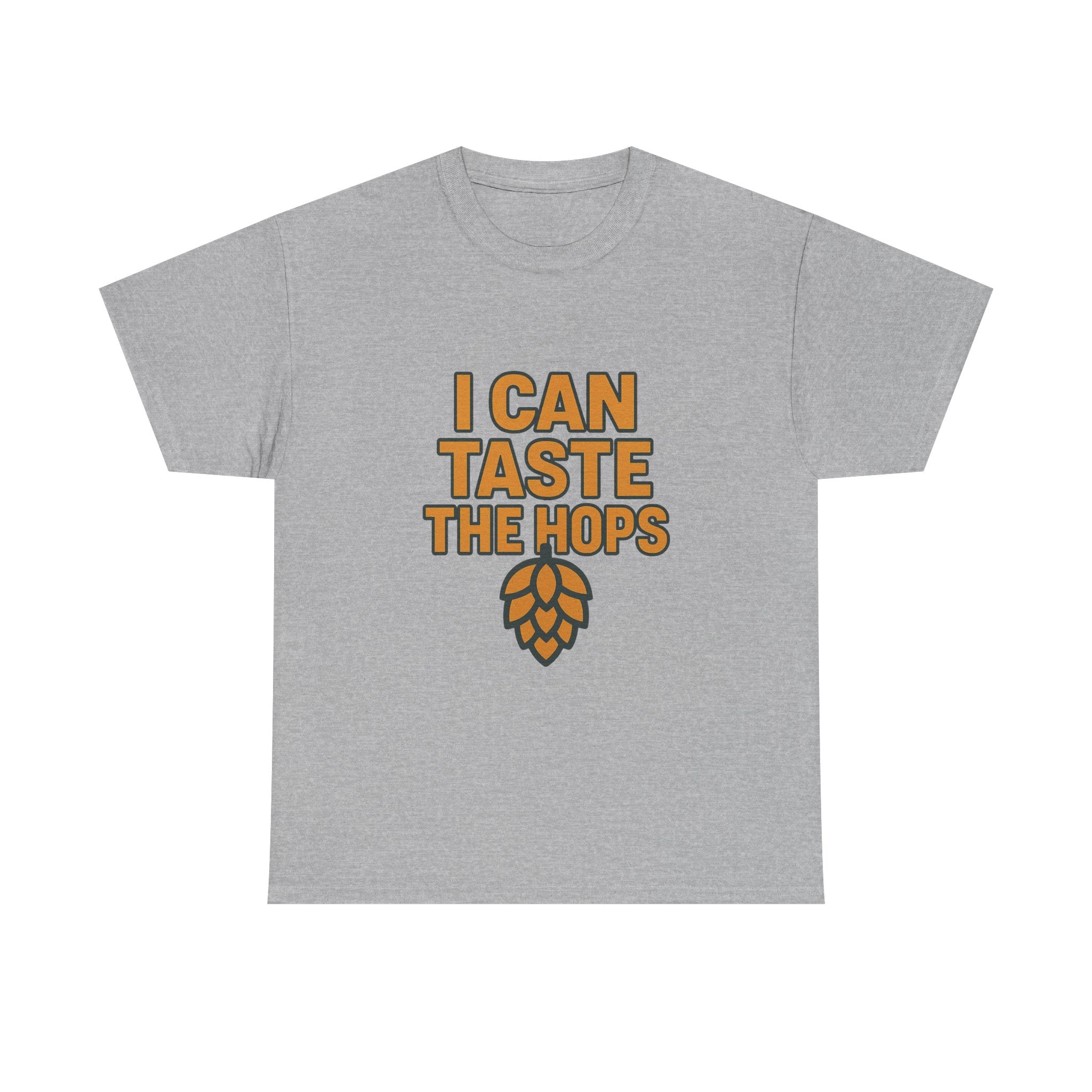 Craft Beer Snob I Can Taste The Hops T-Shirt | Unique Gift | Graphic Tee