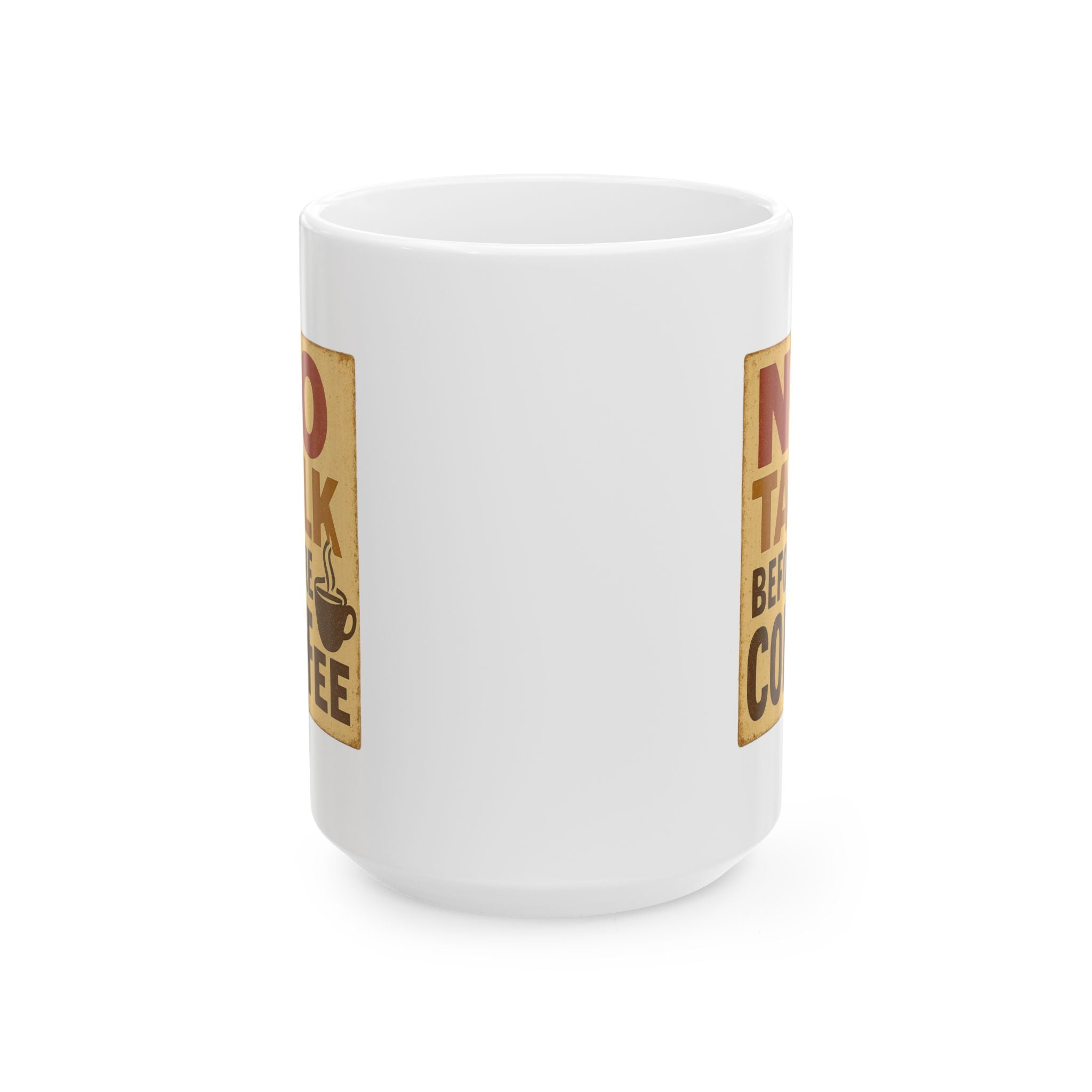 Do Not Talk To Me Before Coffee I Mean It Coffee Mug | Funny Coffee Gift | Ceramic Mug