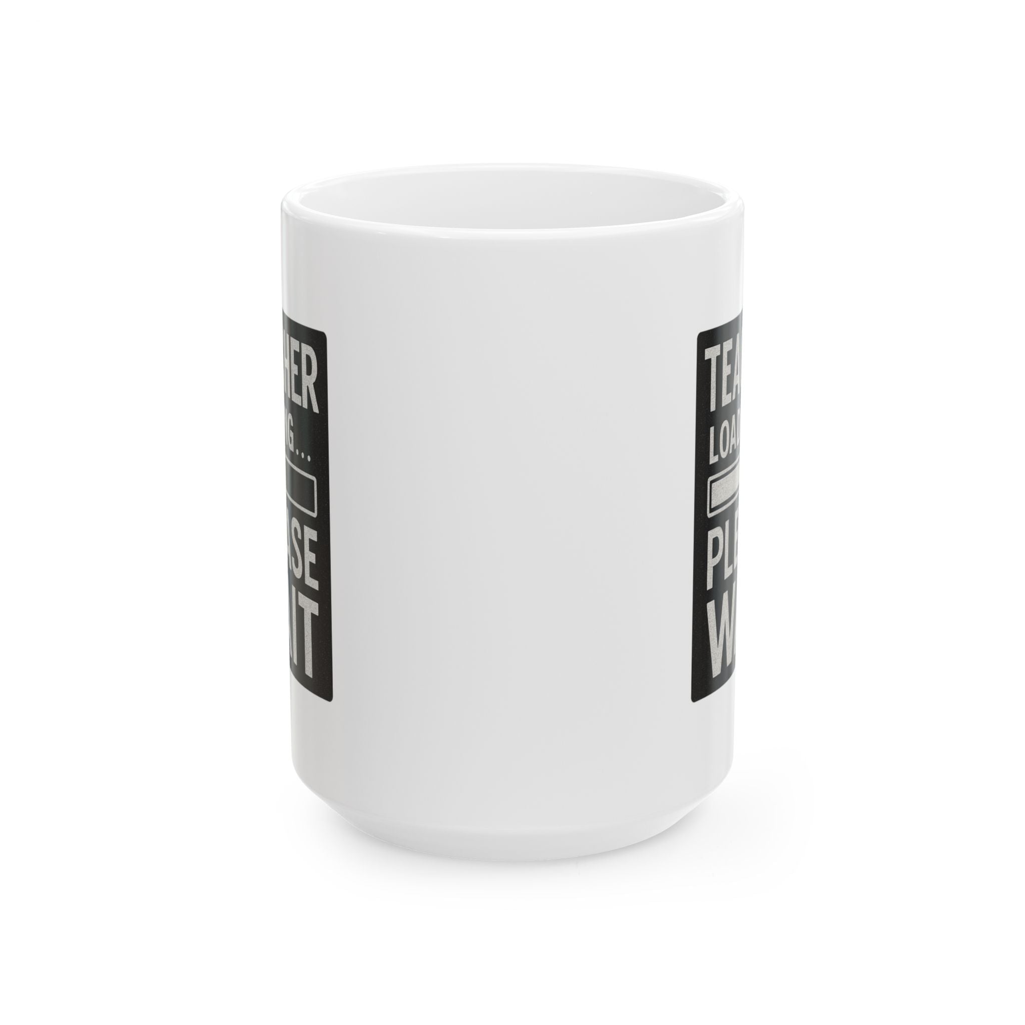 Teacher Loading Please Wait Coffee Mug | Teacher Gift | Ceramic Mug