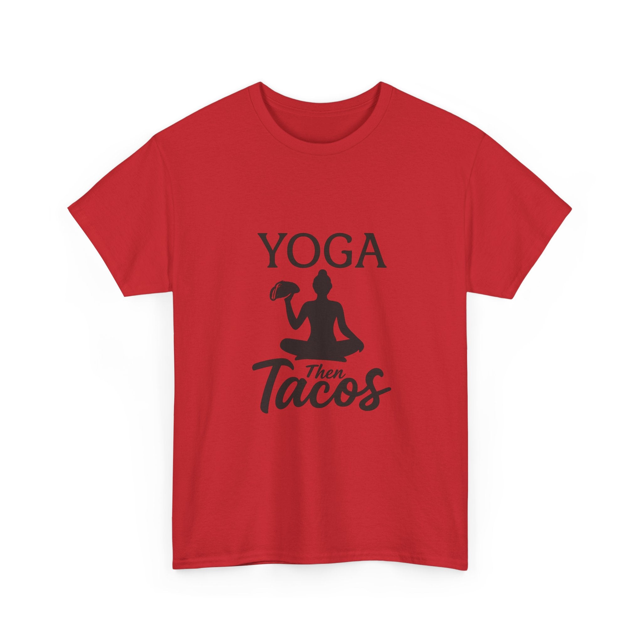 Yoga Then Tacos Fitness T-Shirt | Yoga Lover Gift | Graphic Tee