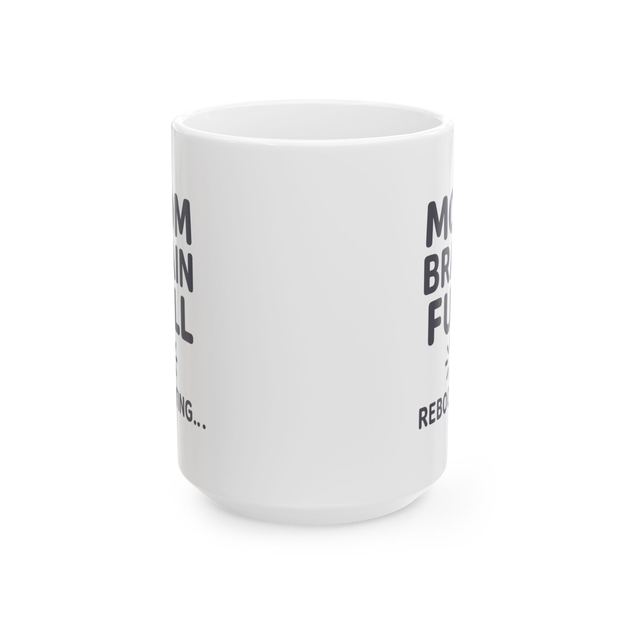 Mom Brain Full Please Reboot Coffee Mug | Gift for Mom | Ceramic Mug