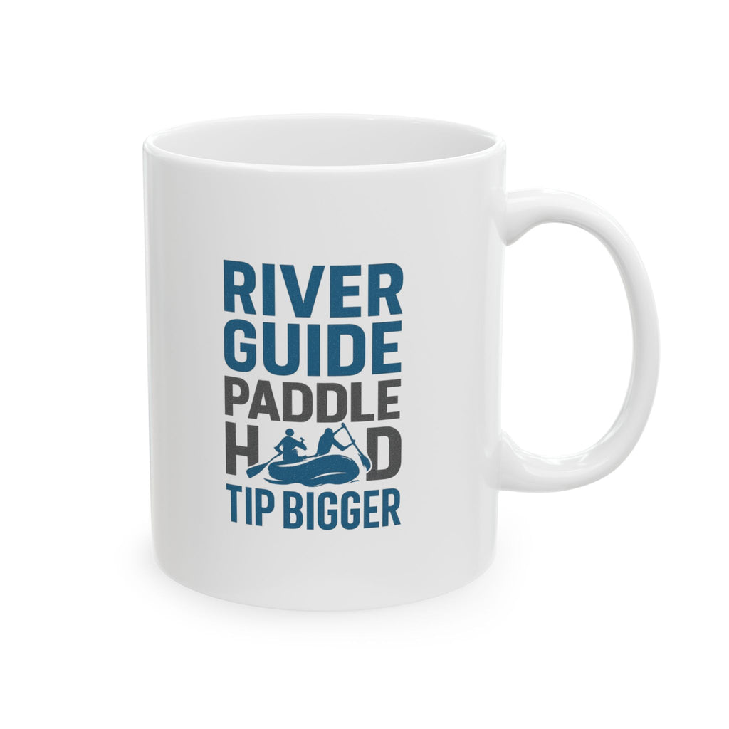 River Guide Paddle Hard Tip Bigger Coffee Mug | Unique Gift | Ceramic Mug