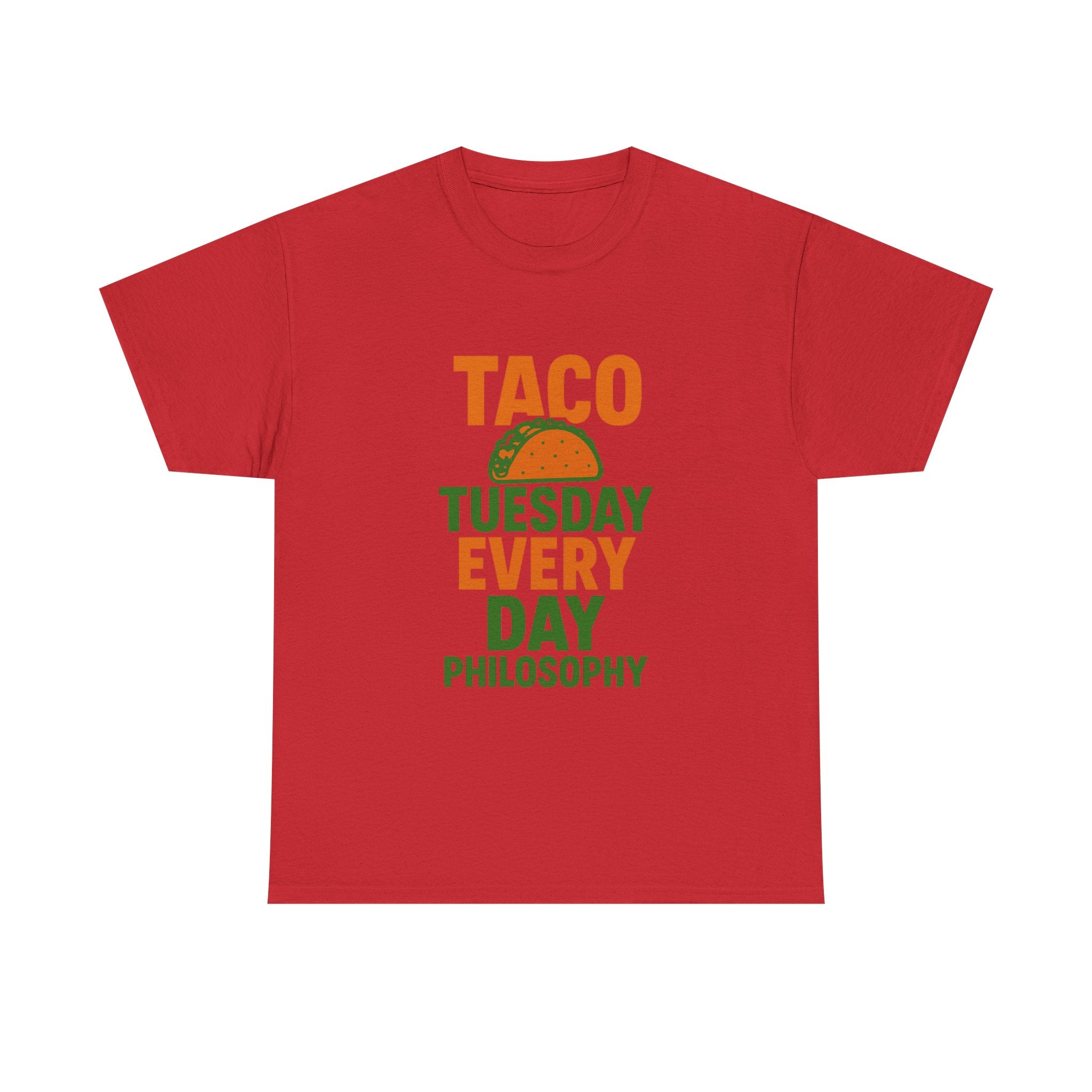 Taco Tuesday Every Day Philosophy T-Shirt | Unique Gift | Graphic Tee