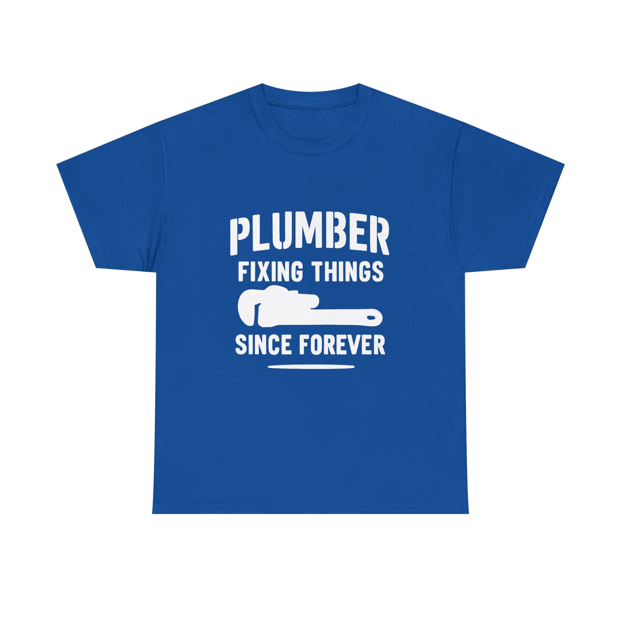 Plumber Fixing Things Since Forever Profession T-Shirt | Unique Gift | Graphic Tee
