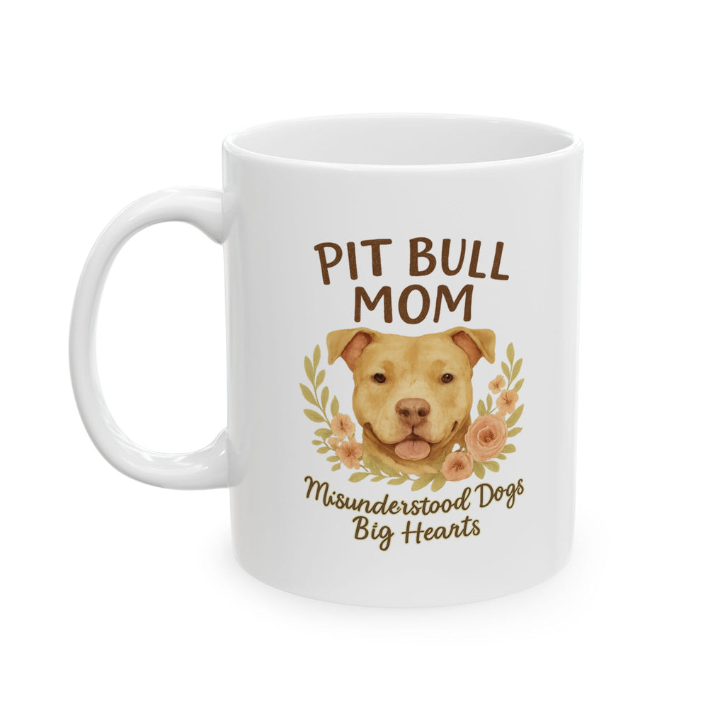 Pit Bull Mom Misunderstood Dogs Big Hearts Ceramic Mug