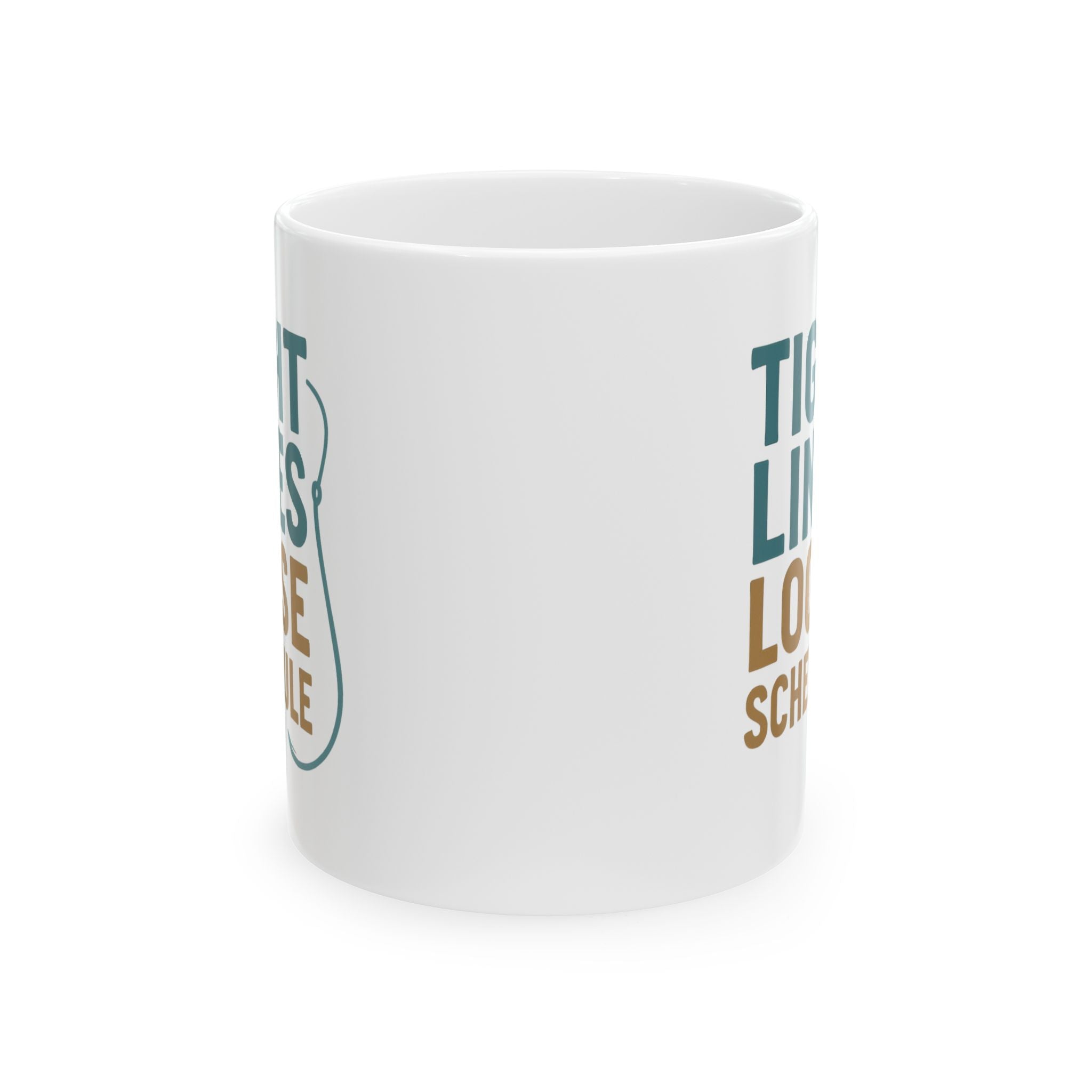Fisherman Tight Lines Loose Schedule Coffee Mug | Unique Gift | Ceramic Mug