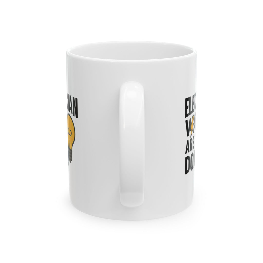 Electrician Watt Are You Doing Funny Coffee Mug | Funny Gift | Ceramic Mug