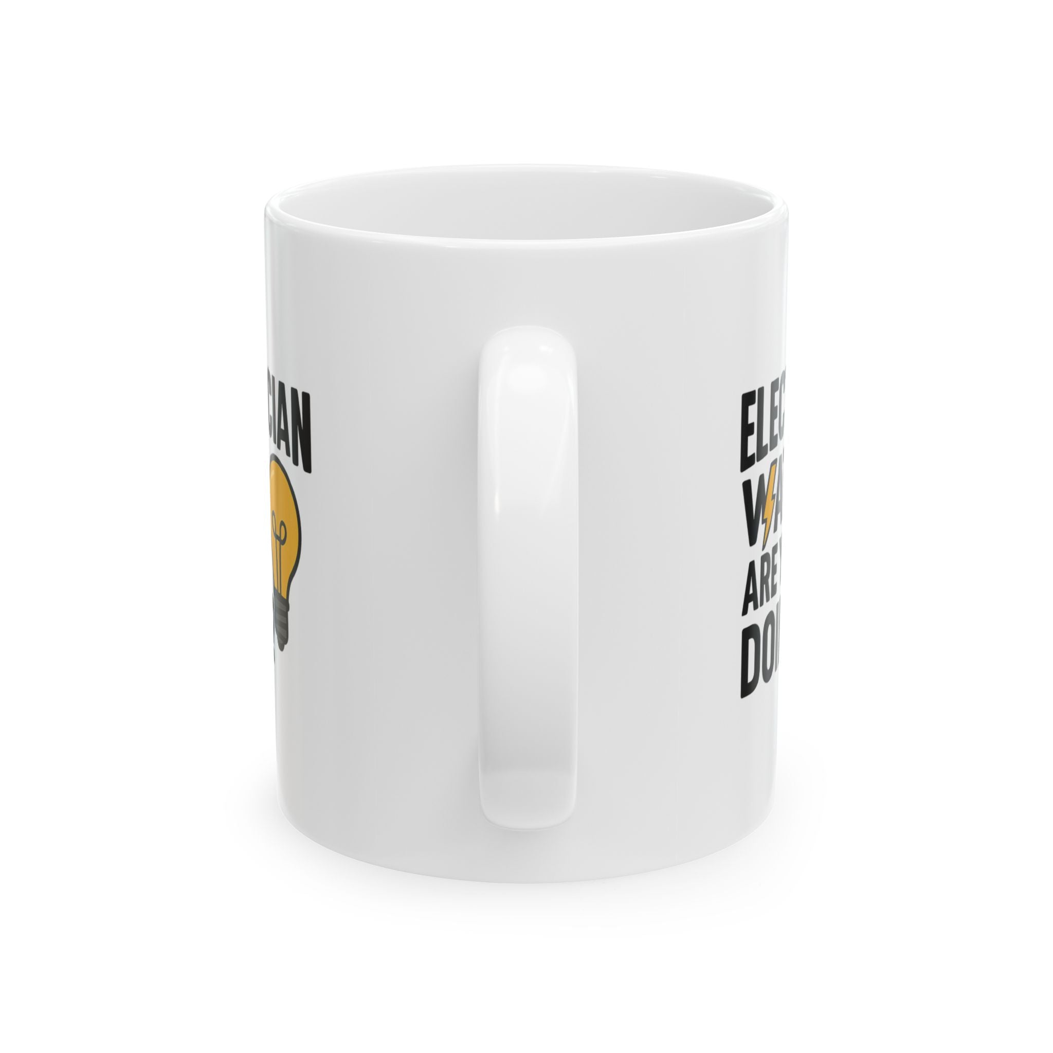 Electrician Watt Are You Doing Funny Coffee Mug | Funny Gift | Ceramic Mug
