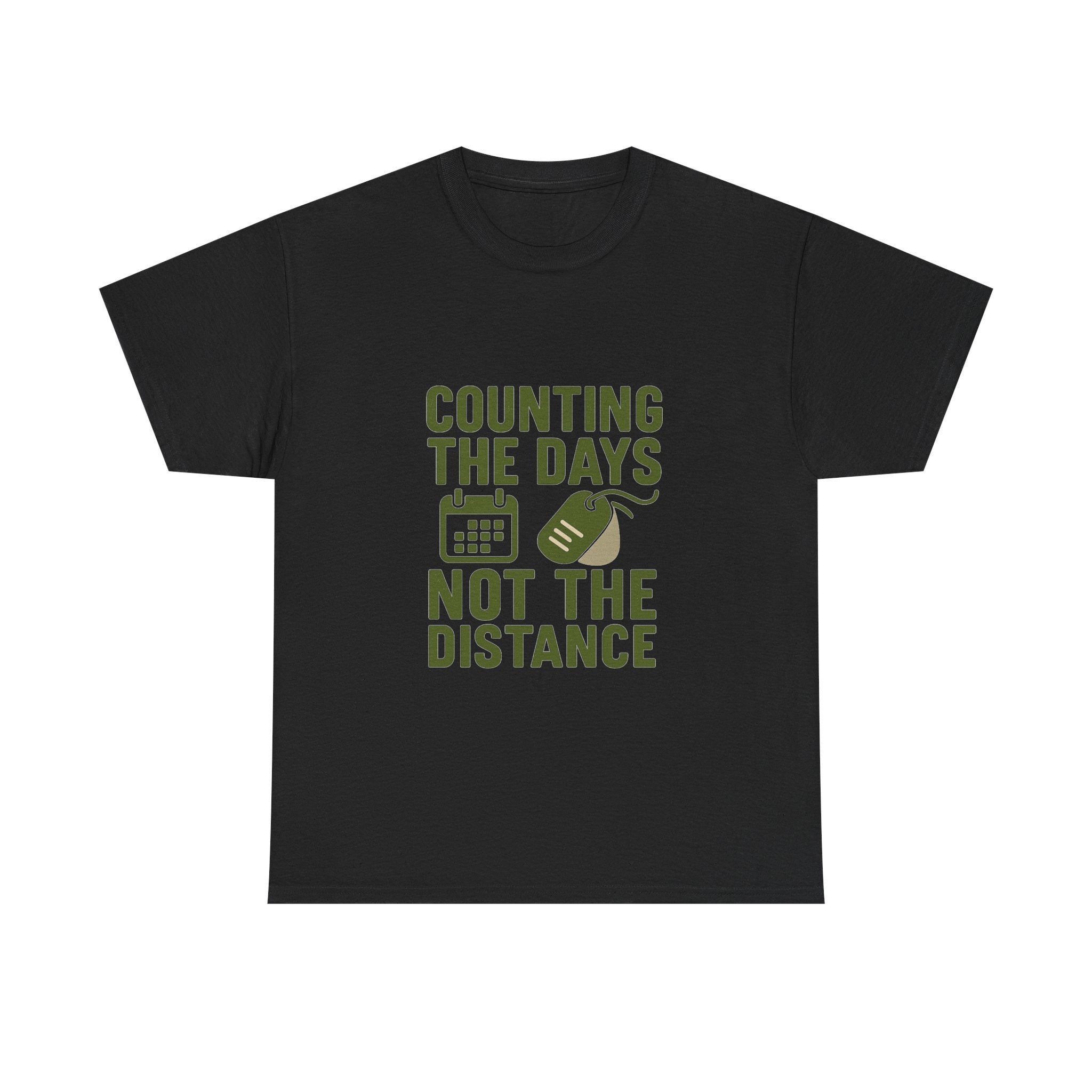 Deployed Soldier Counting The Days Not The Distance T-Shirt | Unique Gift | Graphic Tee