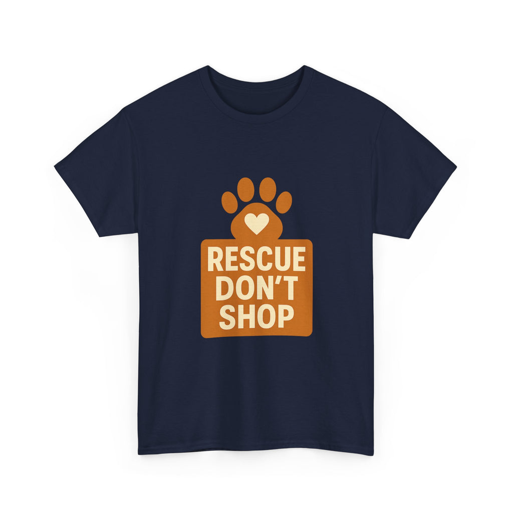 Rescue Don't Shop T-Shirt | Unique Gift | Graphic Tee