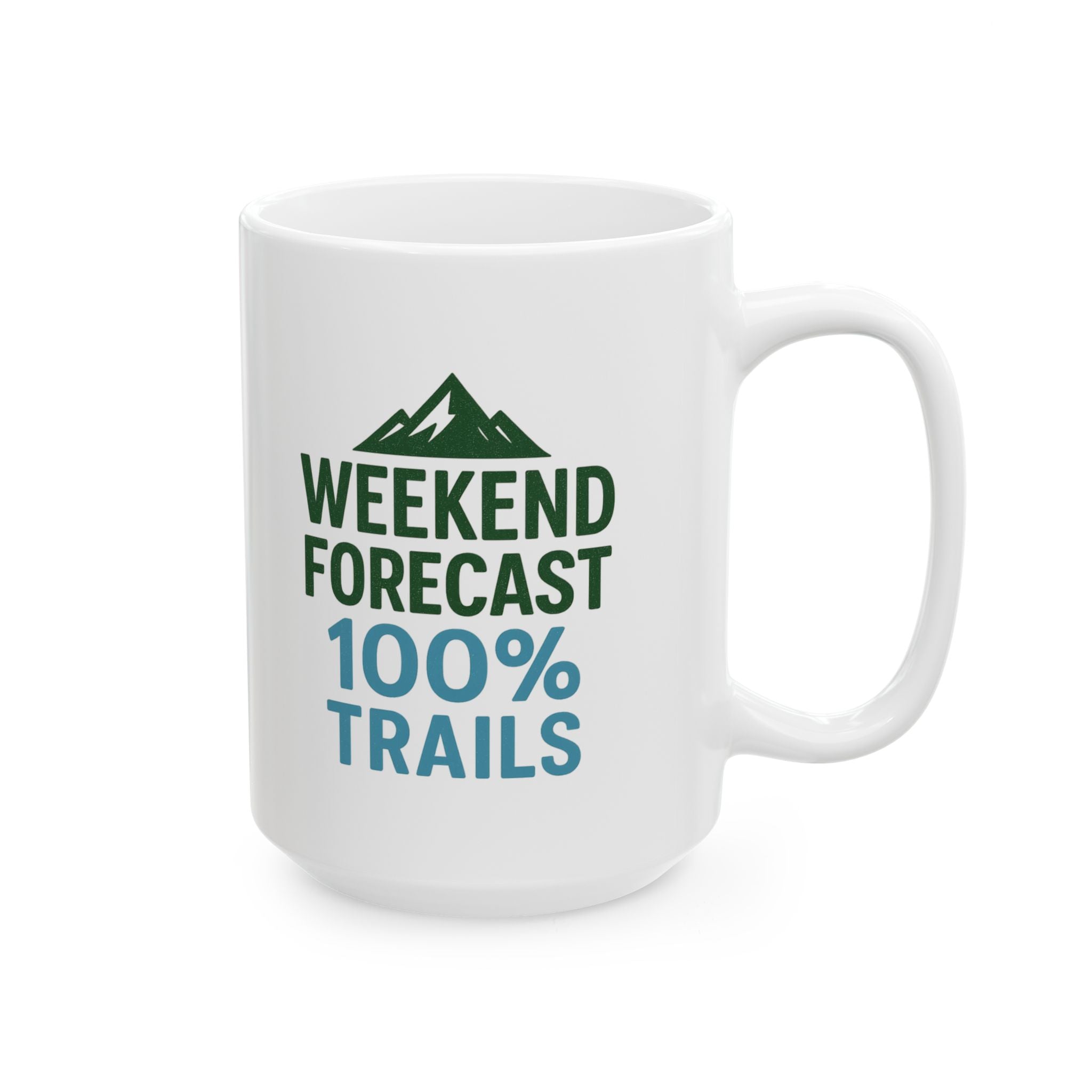 Weekend Forecast Mostly Trails Coffee Mug | Unique Gift | Ceramic Mug
