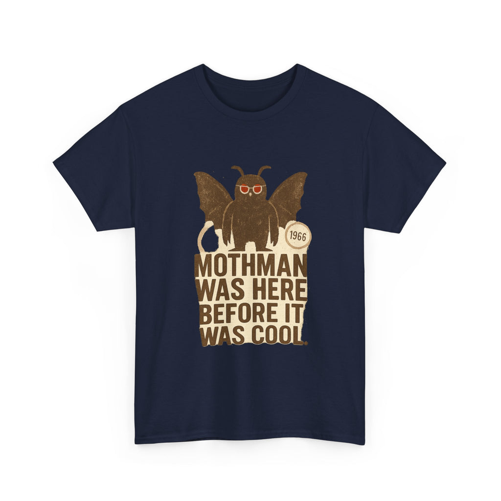 Mothman Was Here Before It Was Cool T-Shirt | Unique Gift | Graphic Tee