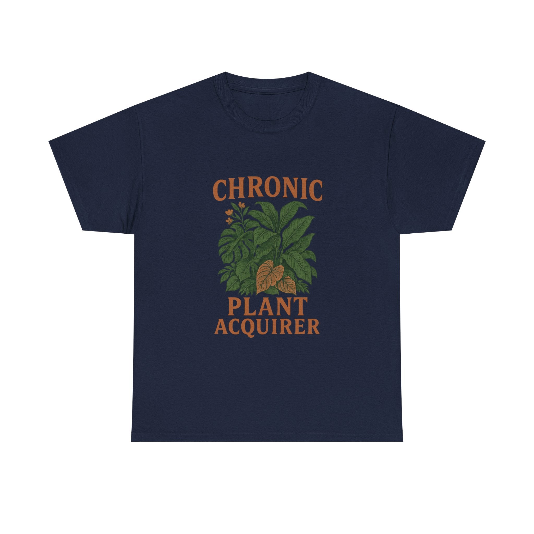 Chronic Plant Acquirer T-Shirt | Unique Gift | Graphic Tee