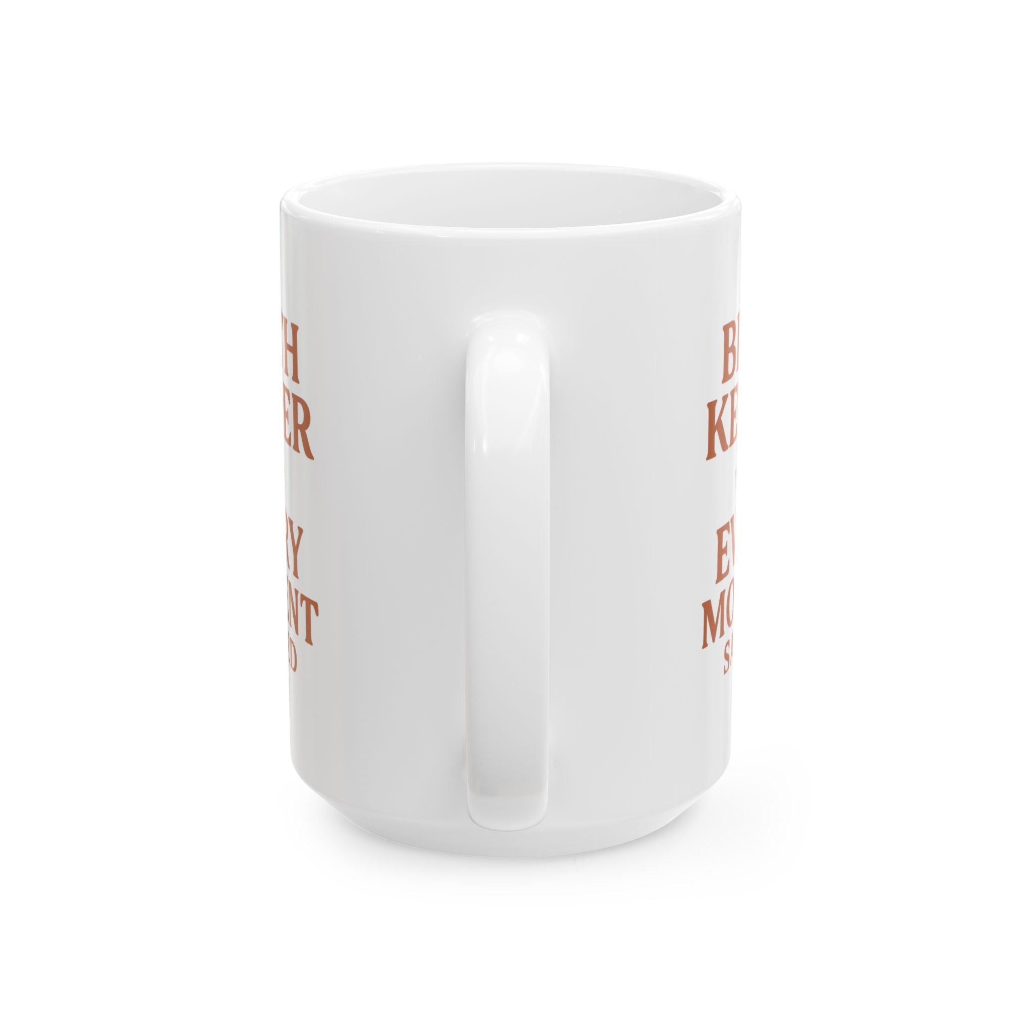 Doula Birth Keeper Every Moment Sacred Coffee Mug | Gift for Mom | Ceramic Mug