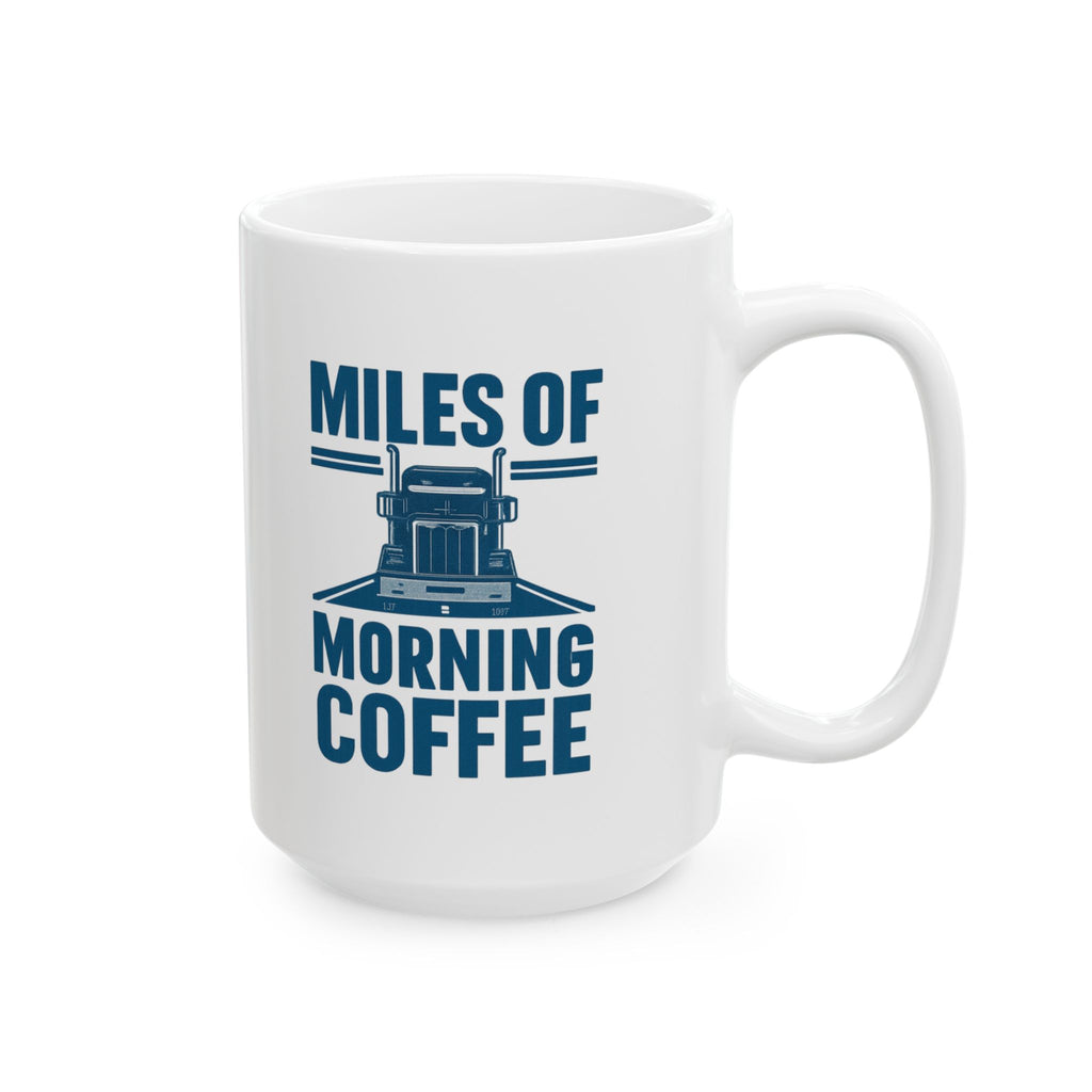 Truck Driver Miles Of Freedom Morning Coffee Coffee Mug | Coffee Lover Gift | Ceramic Mug