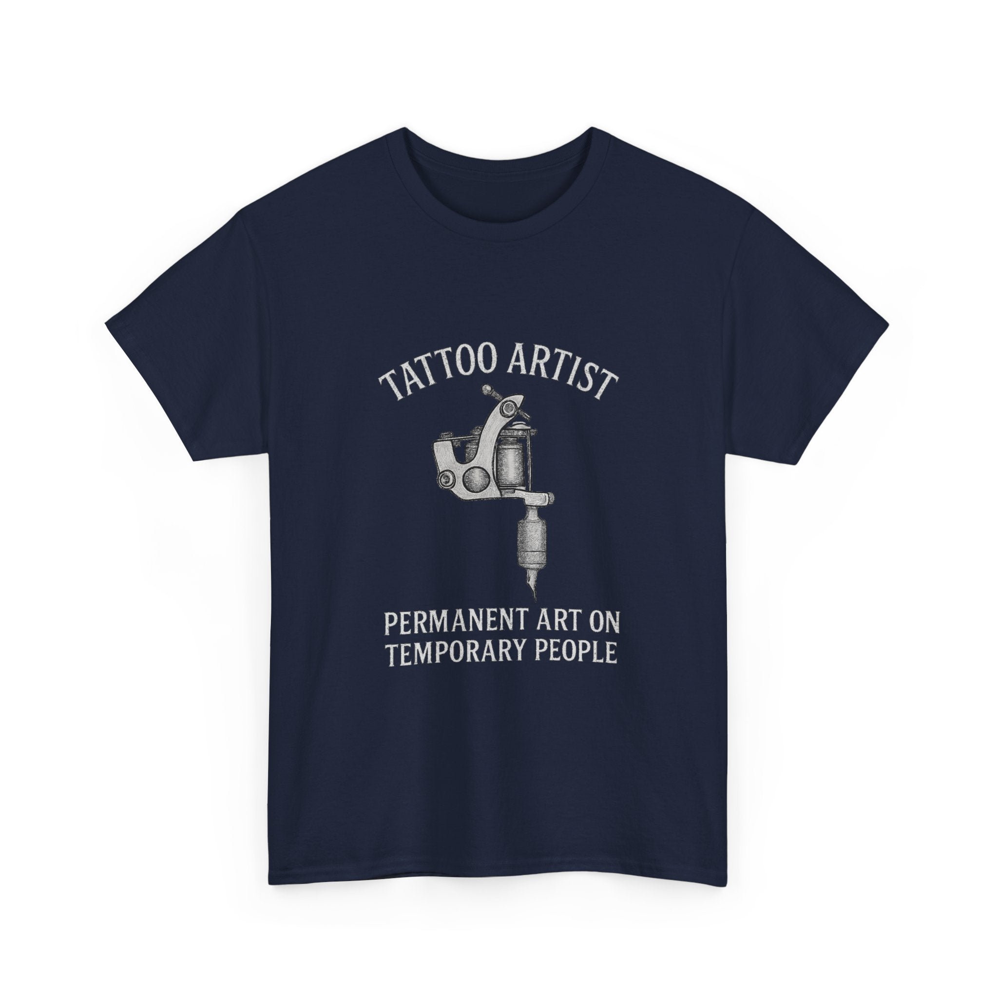 Tattoo Artist Permanent Art On Temporary People T-Shirt | Unique Gift | Graphic Tee