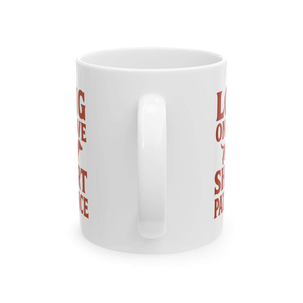 Dachshund Mom Long On Love Short On Patience Coffee Mug | Gift for Mom | Ceramic Mug