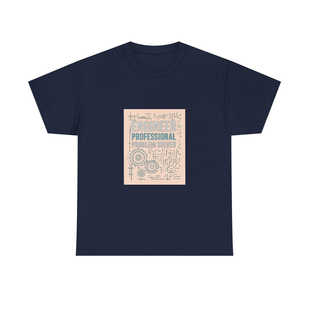 Engineer: Professional Problem Maker Solver T-Shirt | Unique Gift | Graphic Tee