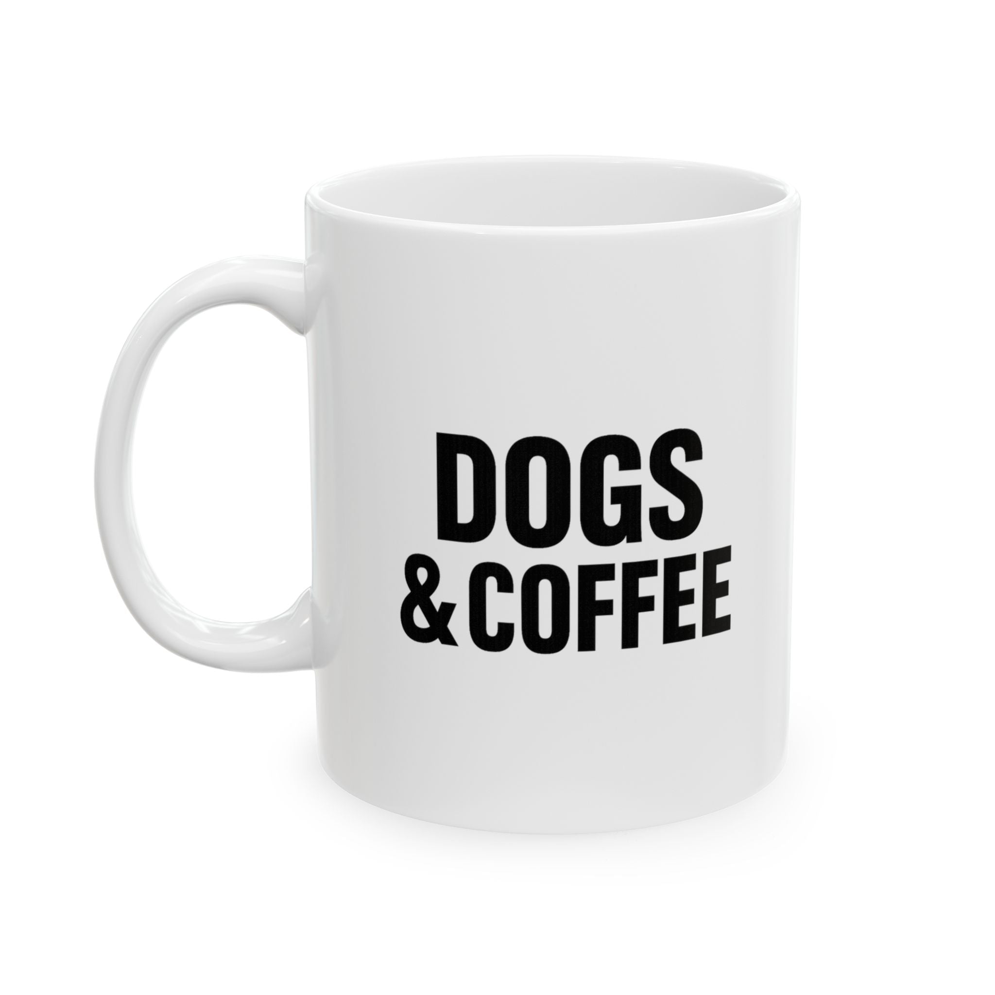 Coffee First Dogs Forever Coffee Mug | Dog And Coffee Lover | Ceramic Mug