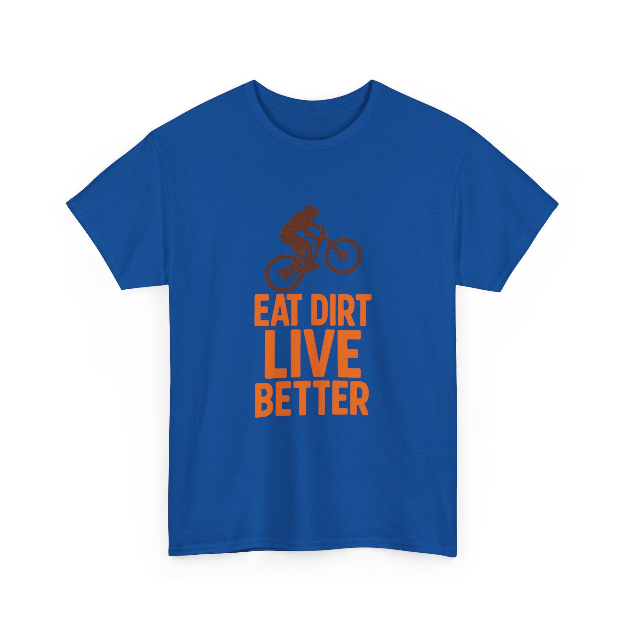 Mountain Biker Eat Dirt Live Better T-Shirt | Unique Gift | Graphic Tee