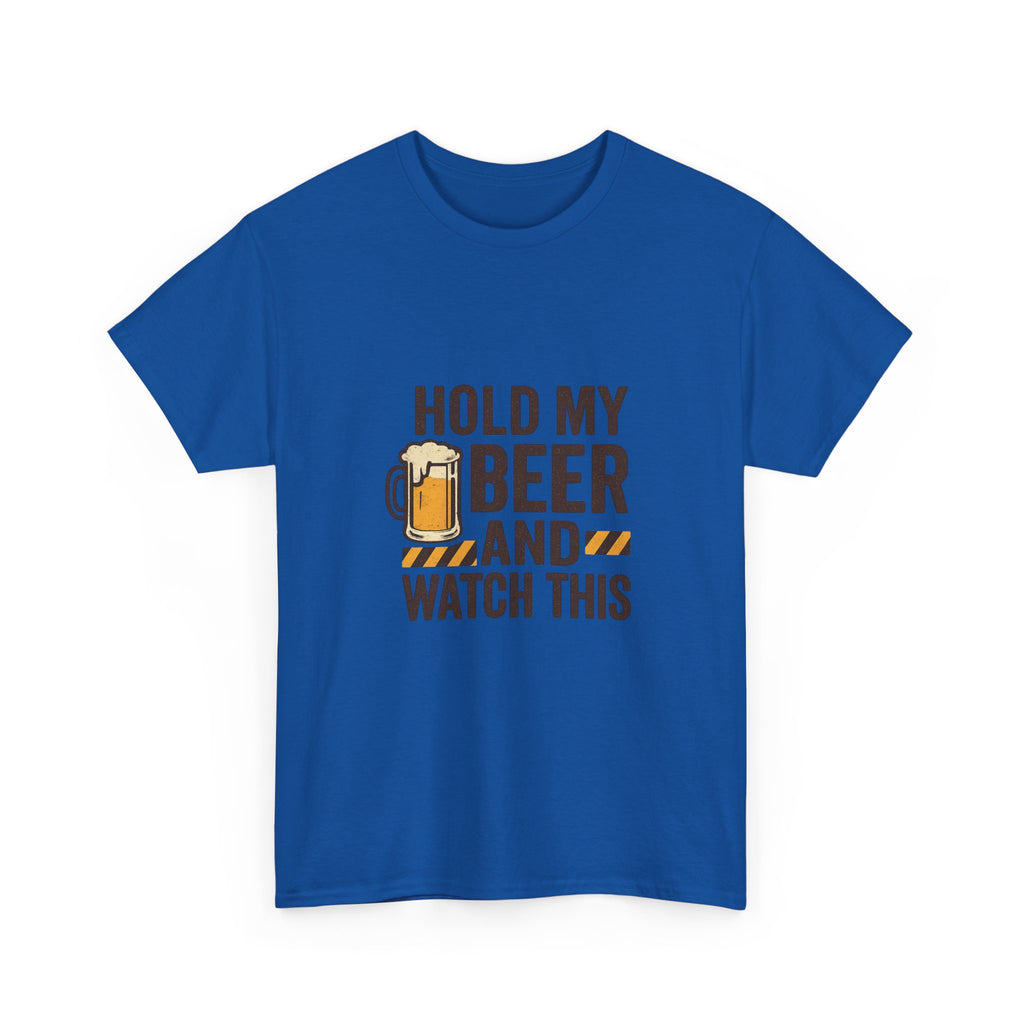 Hold My Beer And Watch This Funny T-Shirt | Funny Gift | Graphic Tee